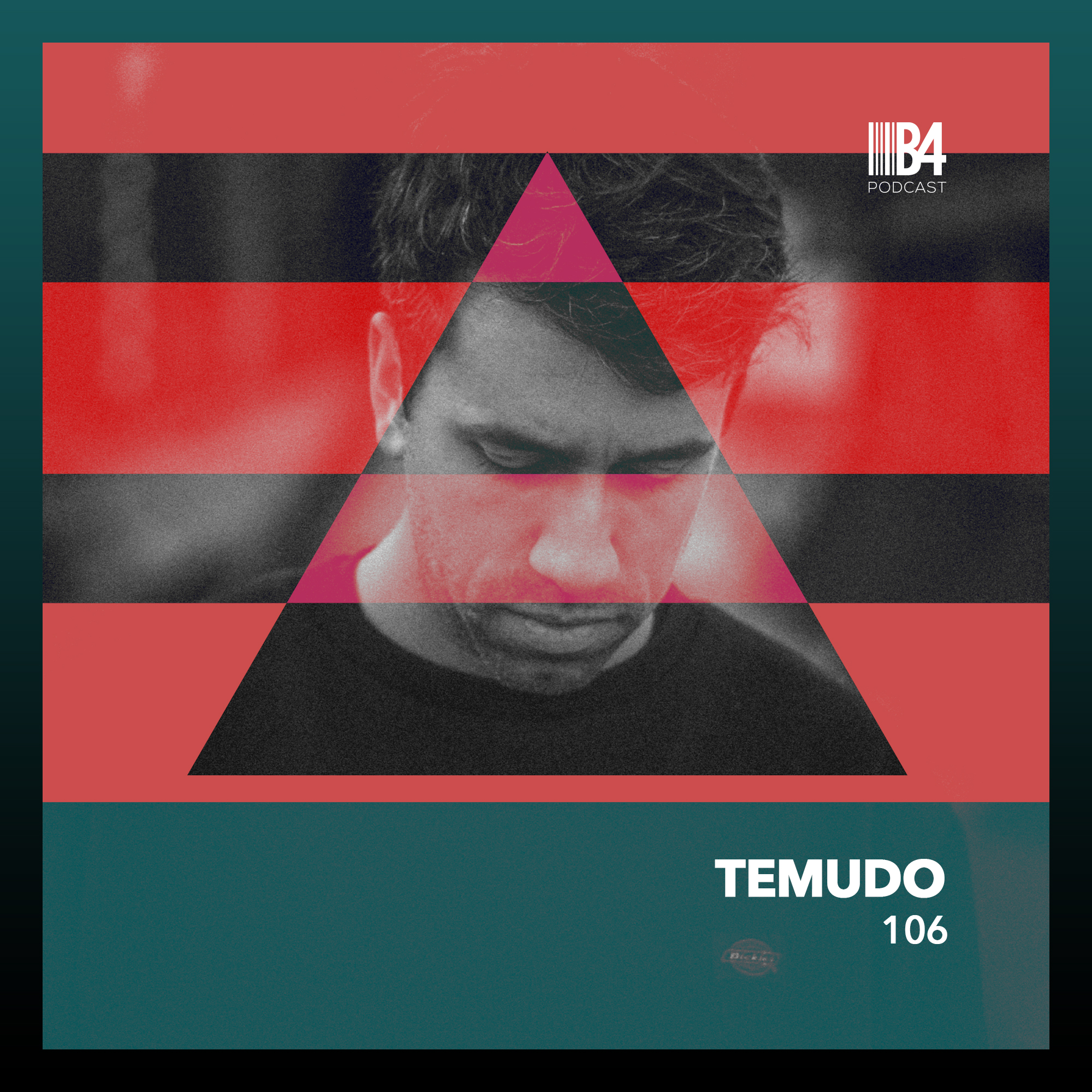 Temudo - B4 The Podcast 106