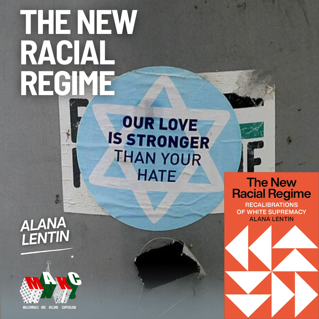 “Arrested in the Office of DEI” - On the New Racial Regime with Alana Lentin