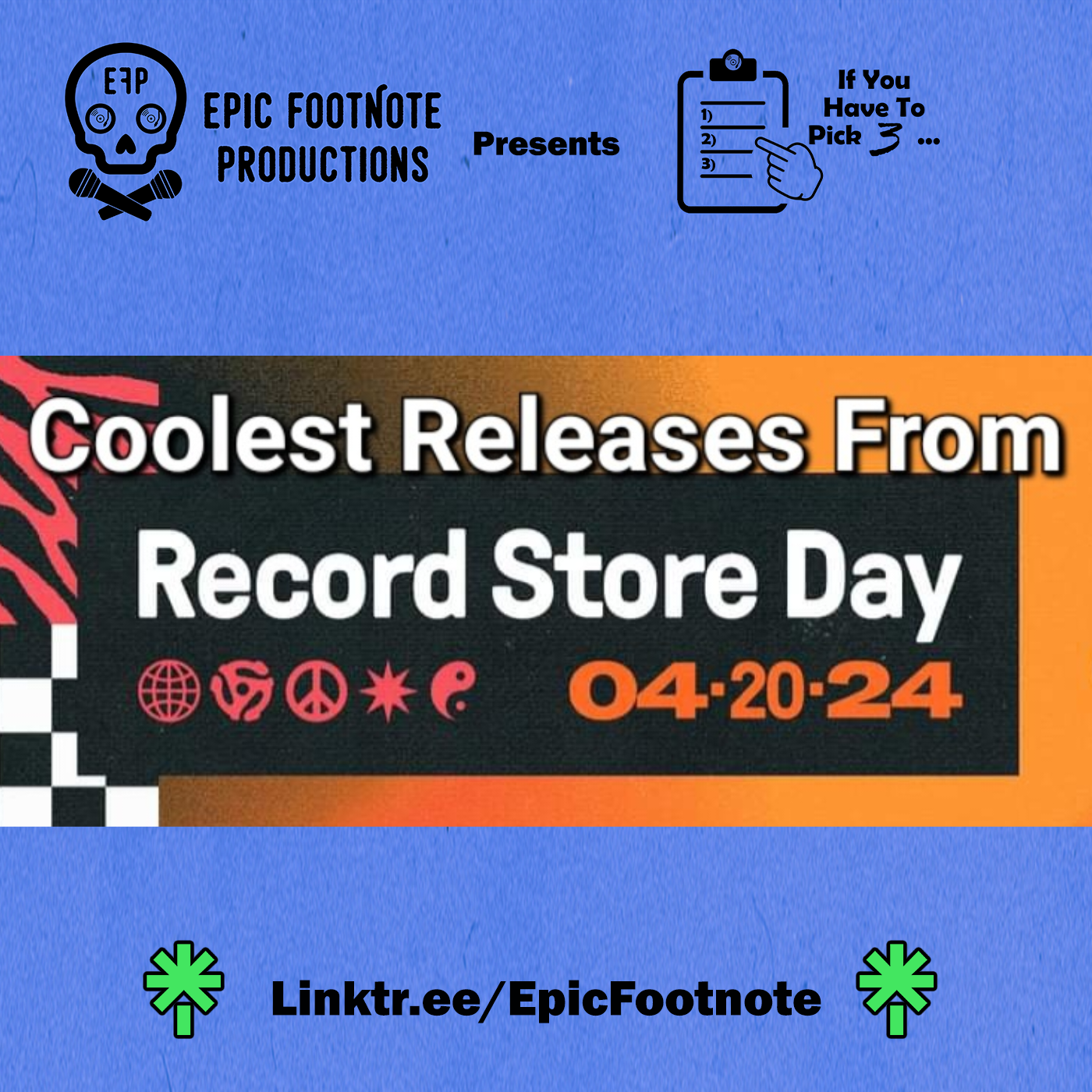 Coolest Releases from Record Store Day 2024, “If You Have to Pick 3” | Epic Footnote Productions