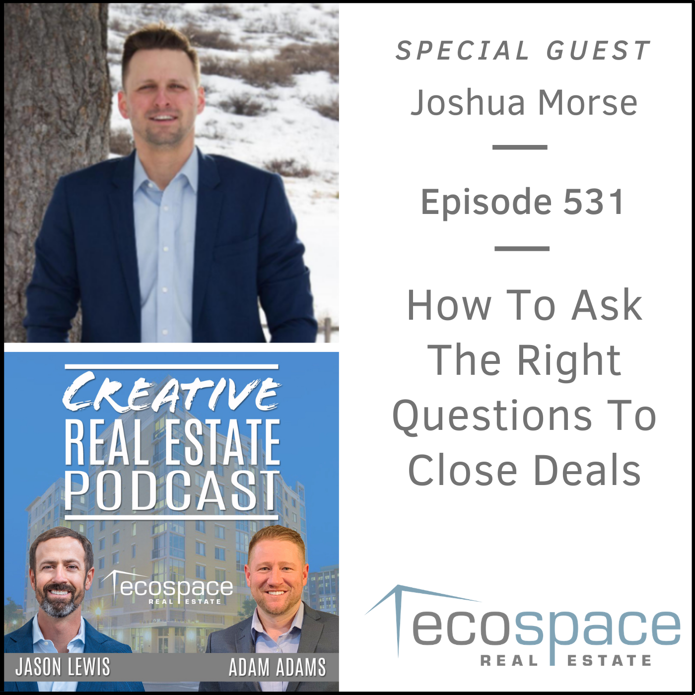 531 How To Ask The Right Questions To Close Deals - John Morse