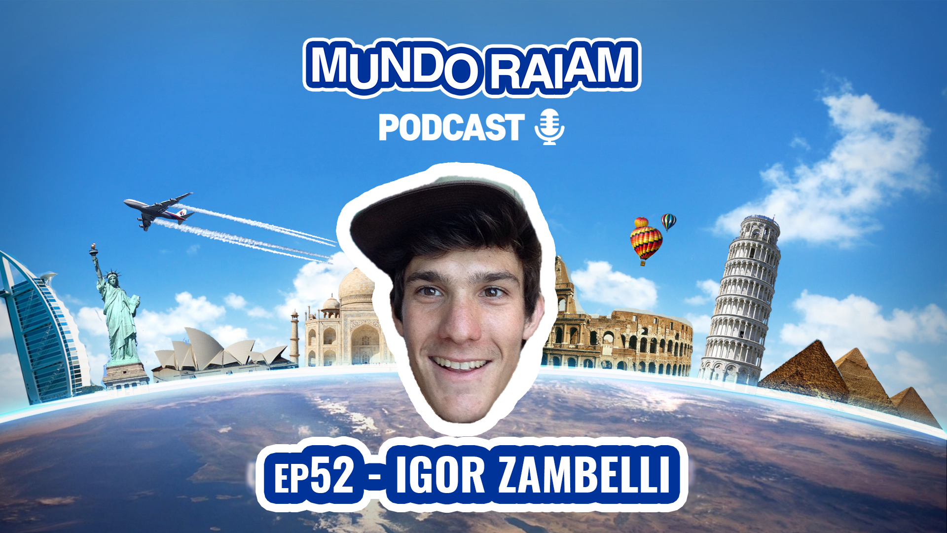 EP52: IGOR ZAMBELLI (CIRQUE DO SOLEIL; CAMPEÃO MUNDIAL DE SLACKLINE)