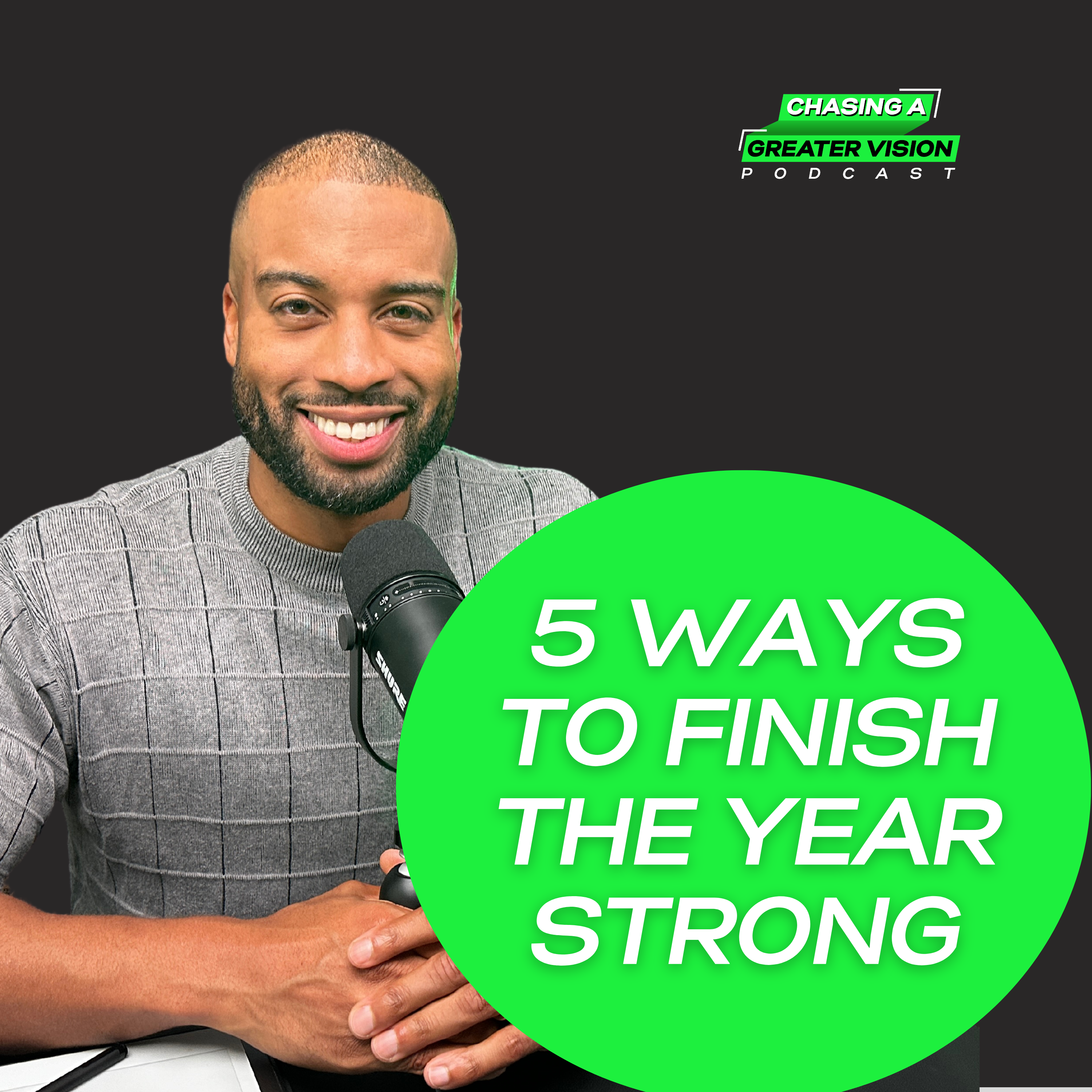 Chasing A Greater Vision Podcast with Rickey Jasper II