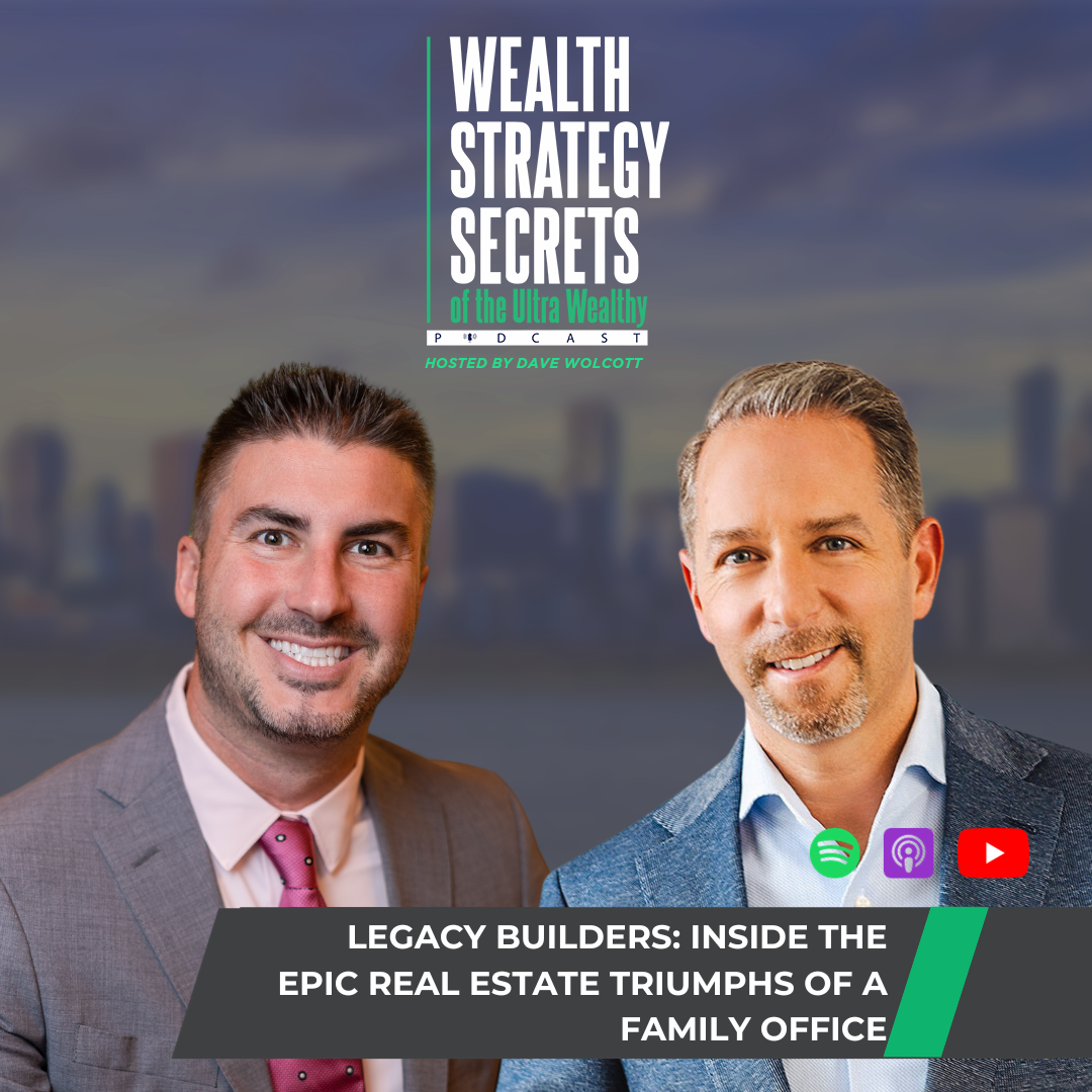 Legacy Builders: Inside the Epic Real Estate Triumphs of a Family Office