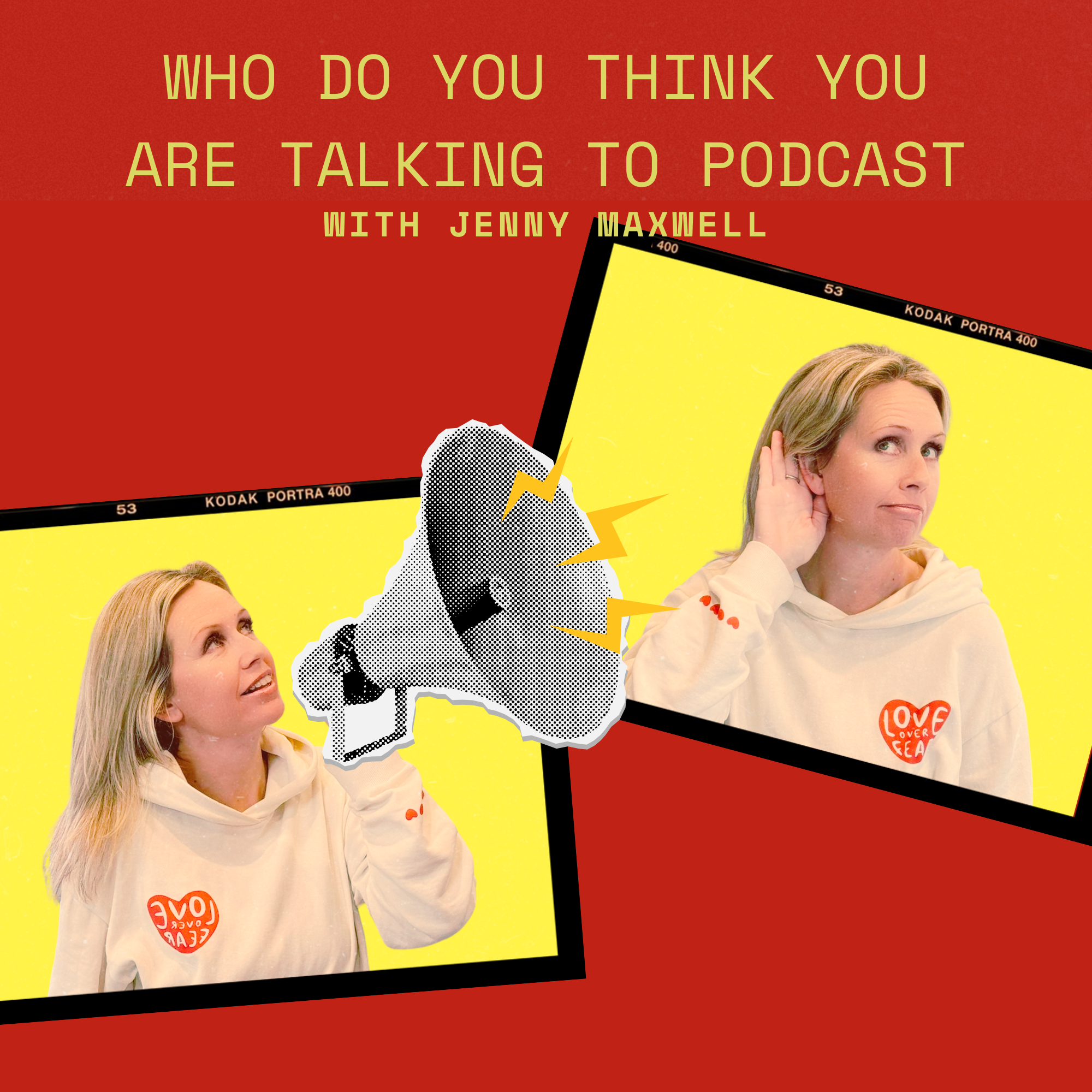 Who Do You Think You Are Talking To Podcast
