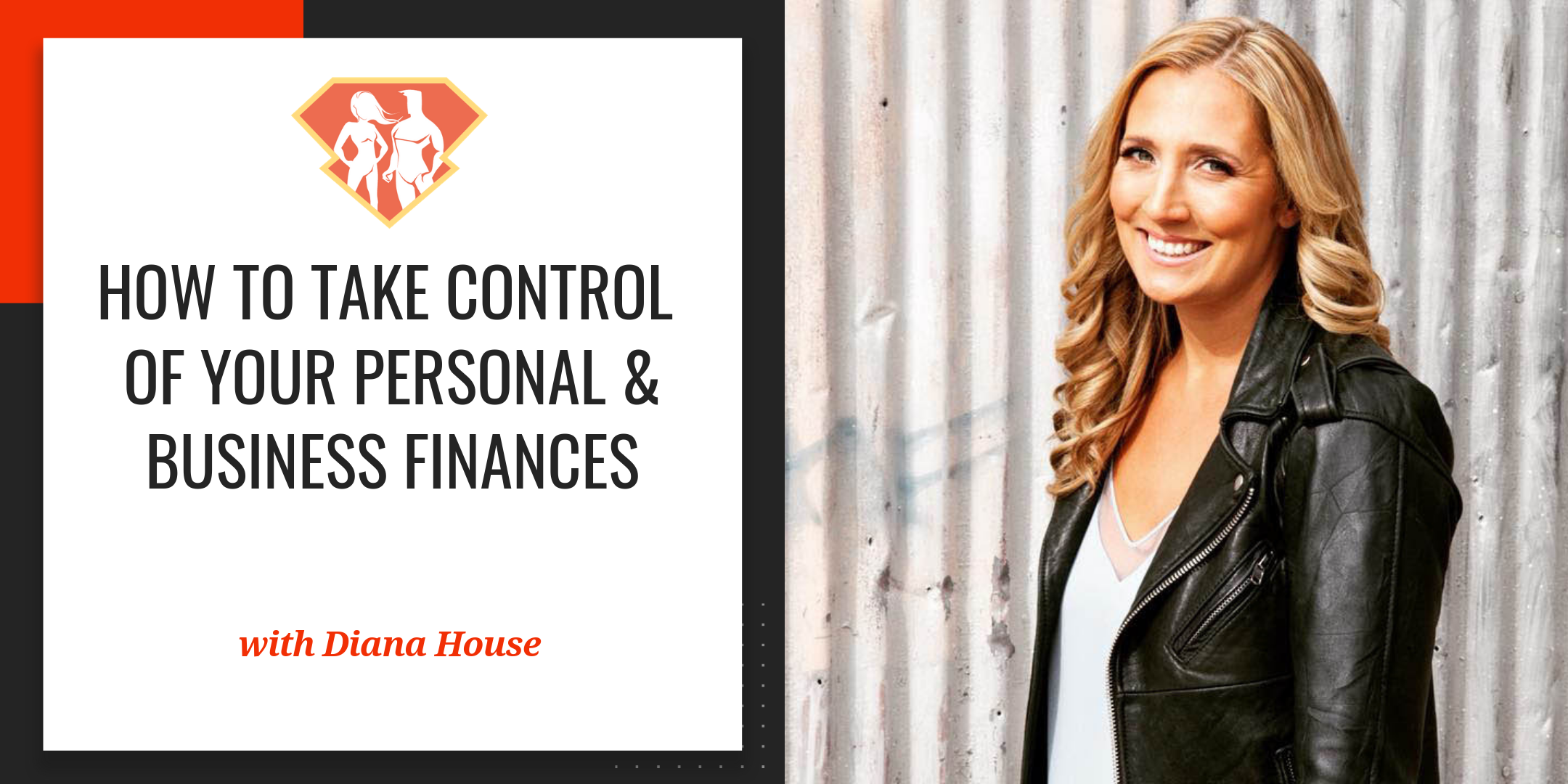 Ep. 222: How To Take Control Of Your Personal & Business Finances W/ Diana House