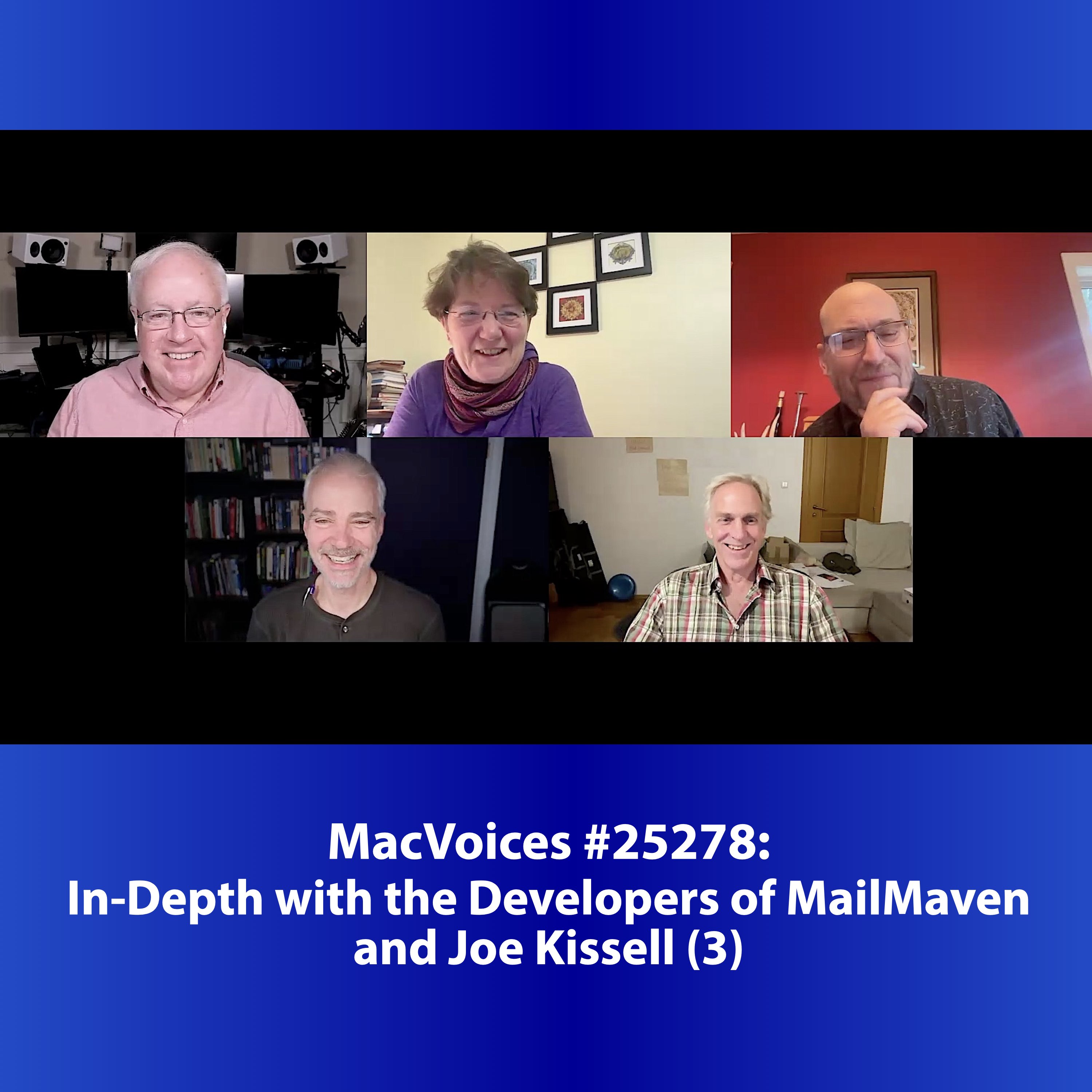 MacVoices #25278: In-Depth with the Developers of MailMaven and Joe Kissell (3)
