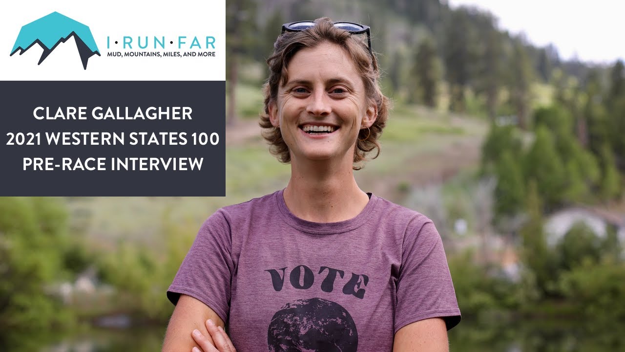 Clare Gallagher Pre-2021 Western States 100 Mile Interview