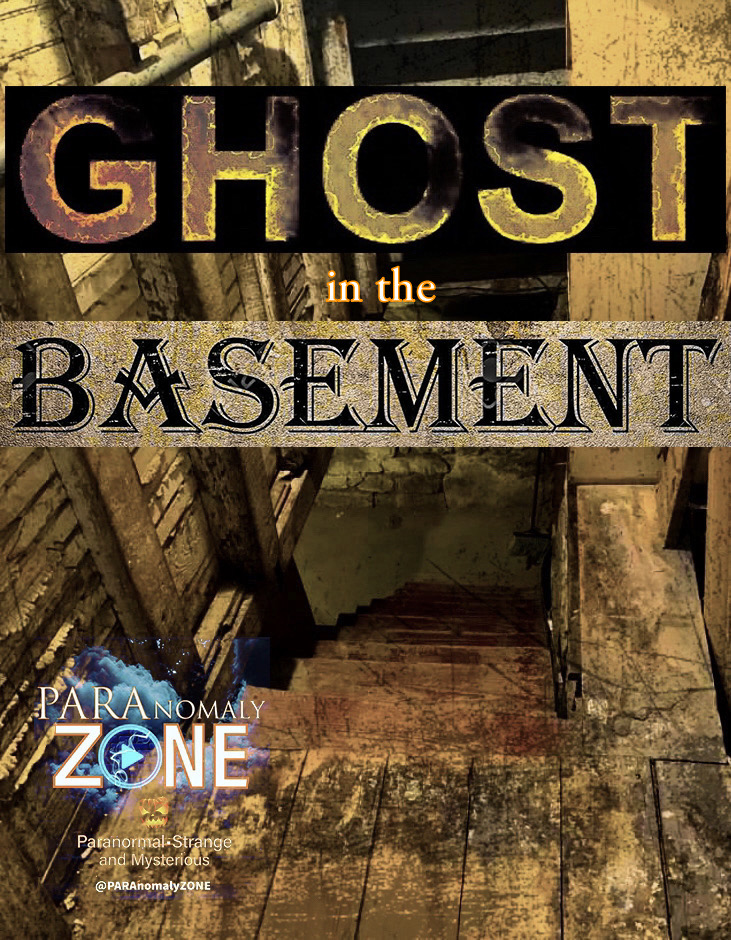 GHOST in the BASEMENT!