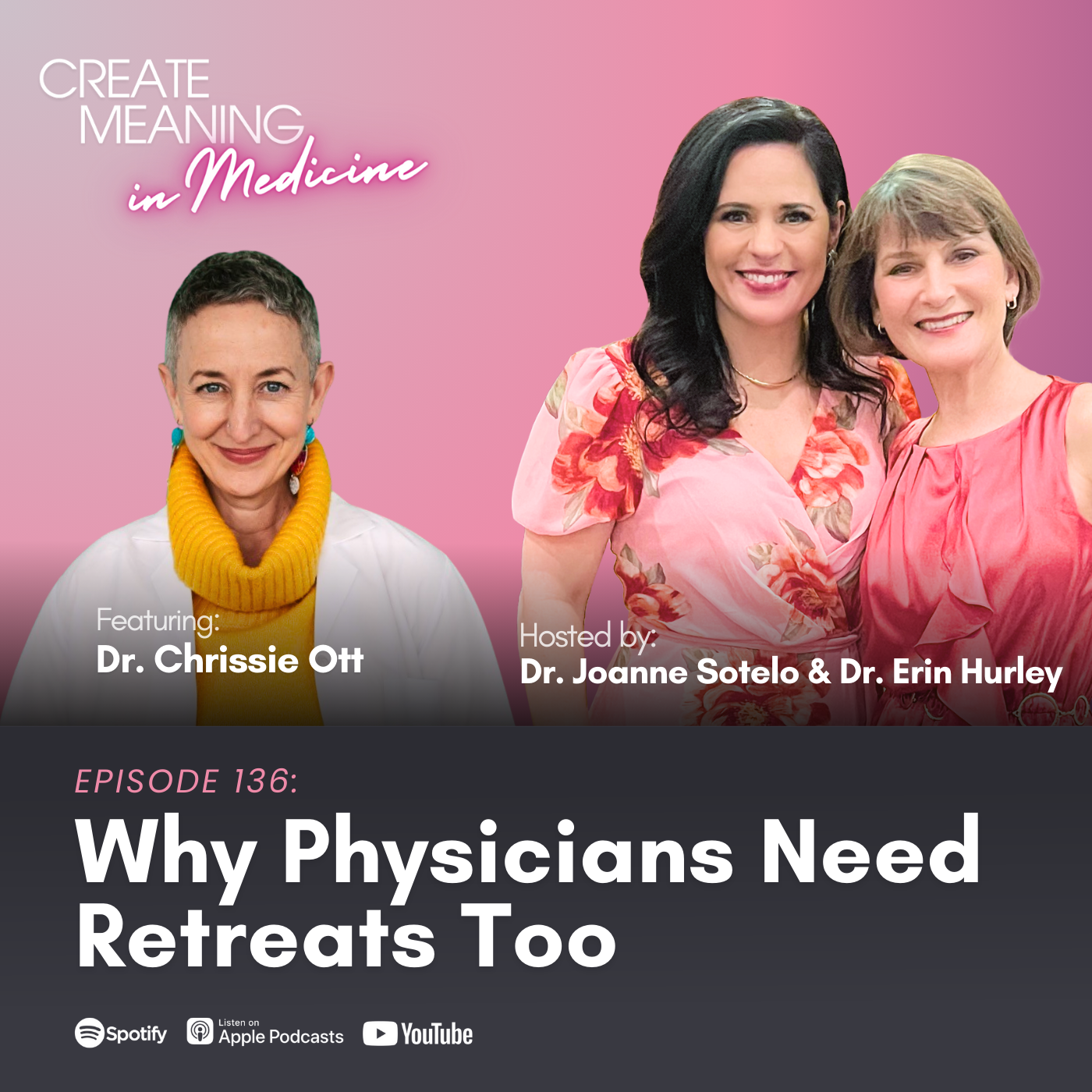 136. Why Physicians Need Retreats Too With Dr. Chrissie Ott