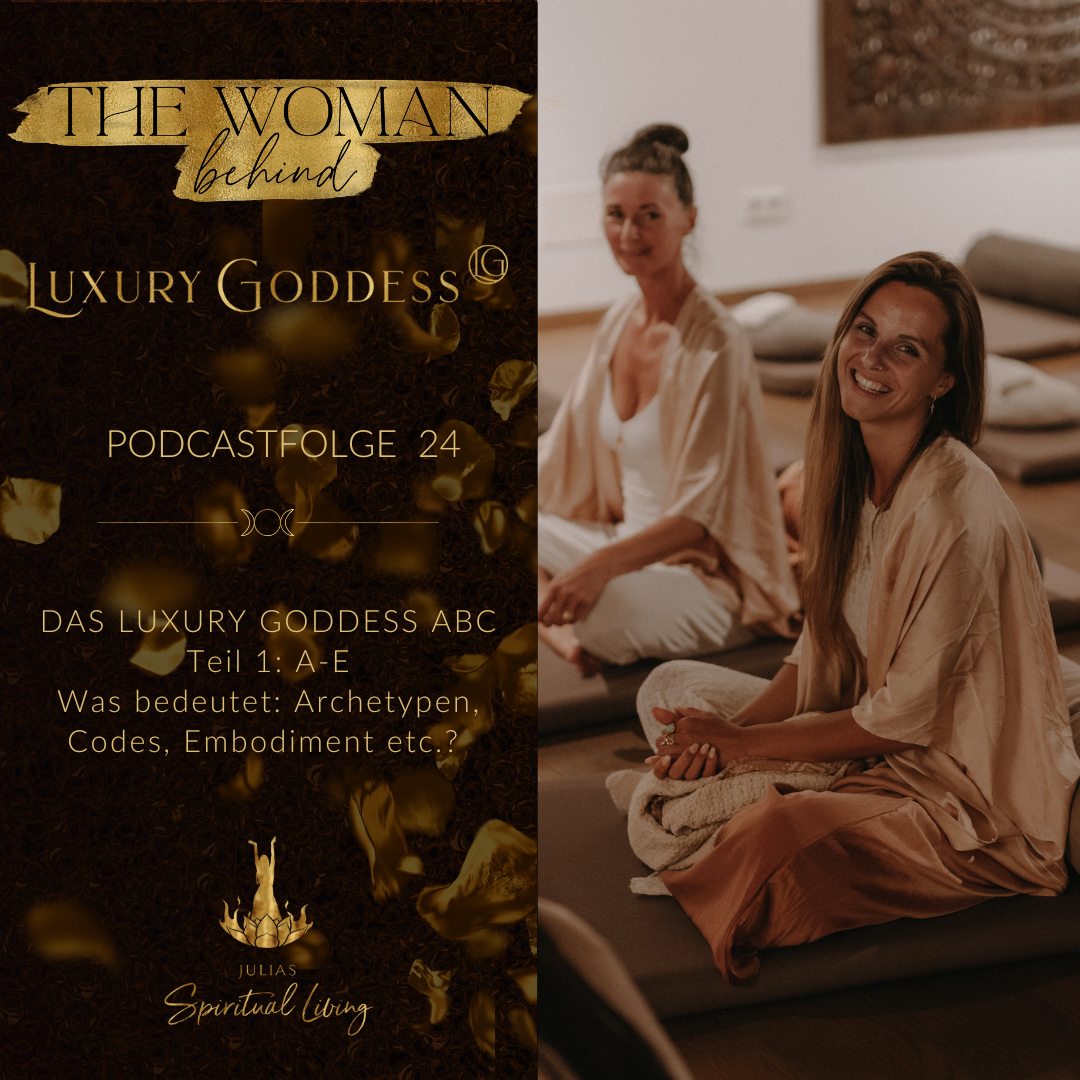 DAS LUXURY GODDESS ABC | Teil 1: A-E | Was bedeutet: Archetypen, Codes, Embodiment etc.?