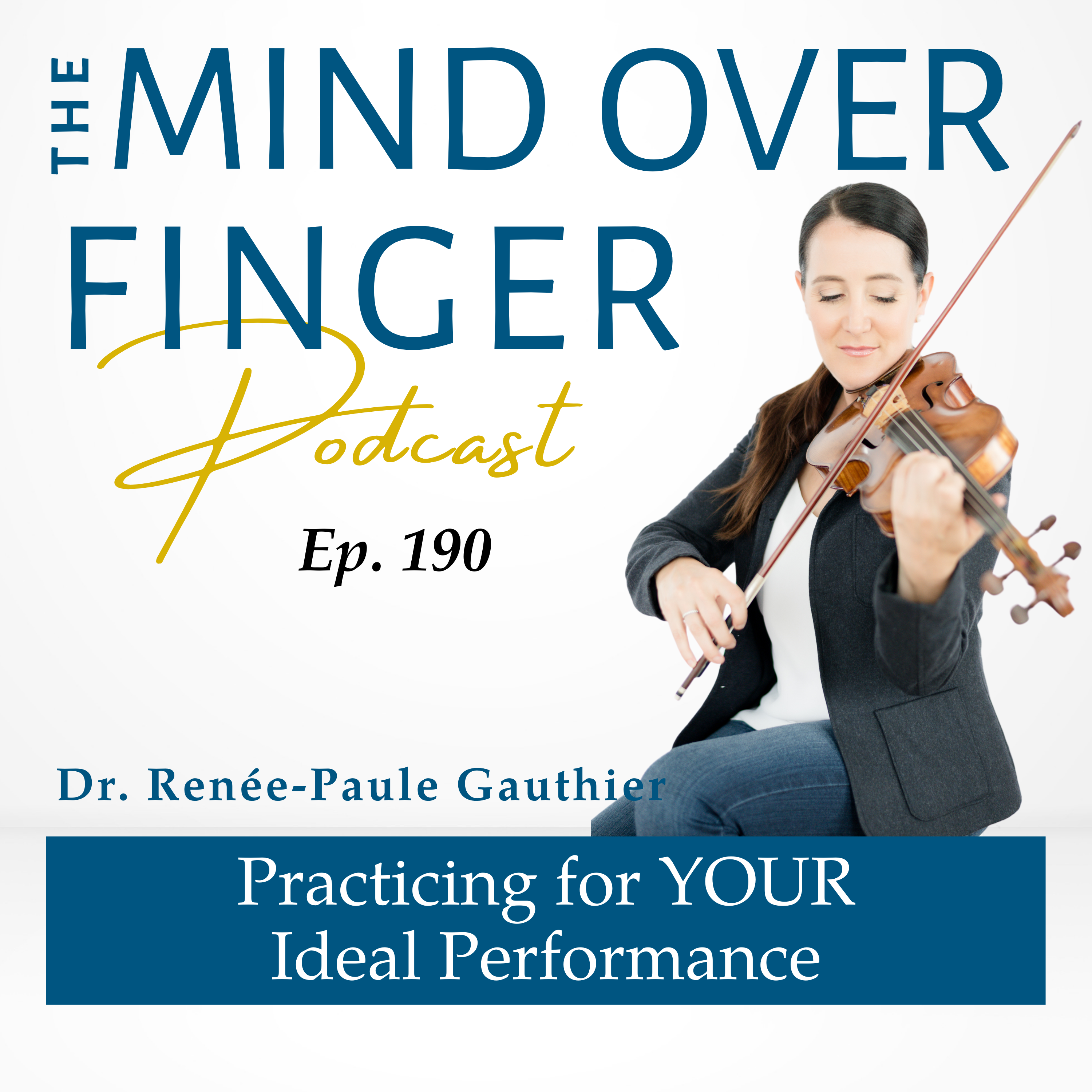 190 Practicing for YOUR Ideal Performance
