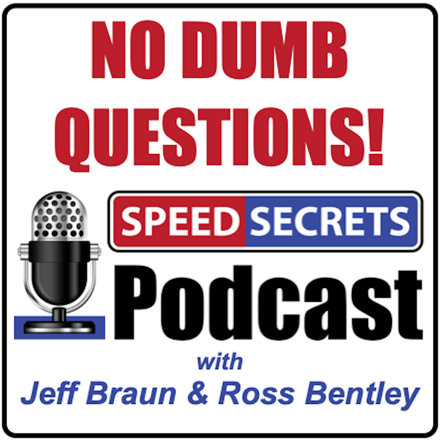 No dumb questions with Jeff Braun: Episode 22