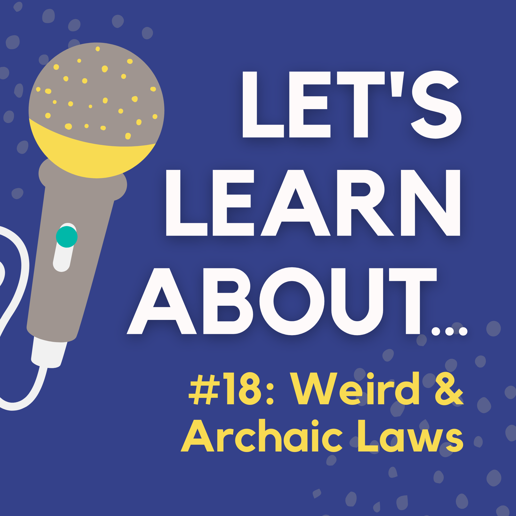 #18 - Weird & Archaic Laws Around the World (That Still Exist Today)