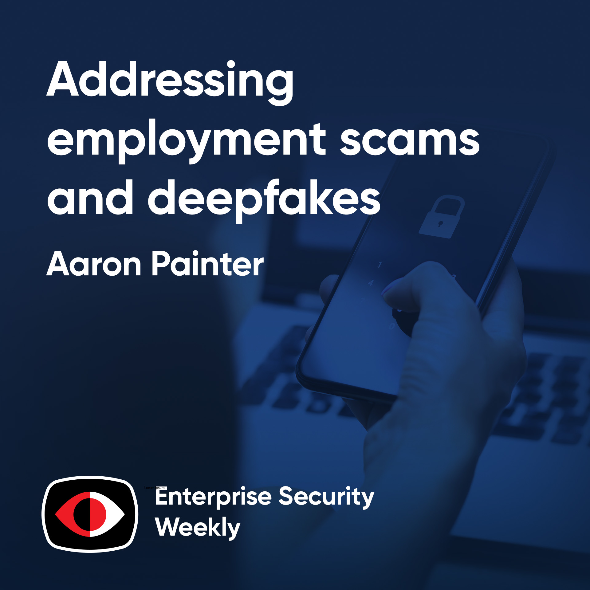 cover of episode The groundbreaking technology addressing employment scams and deepfakes - John Dwyer, Aaron Painter - ESW #393