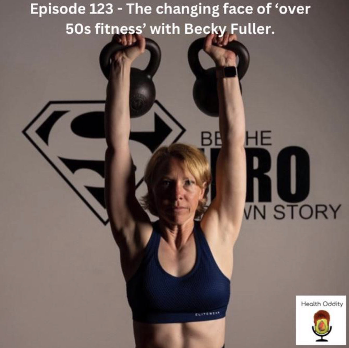 The Changing Face of 'Over 50s Fitness’ with Becky Fuller.