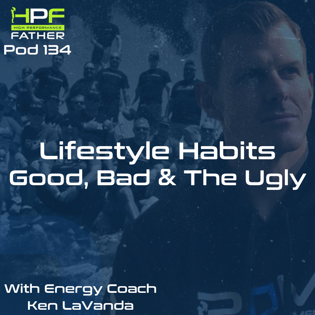 134. HPF - Lifestyle Habits. Good, Bad And The Ugly