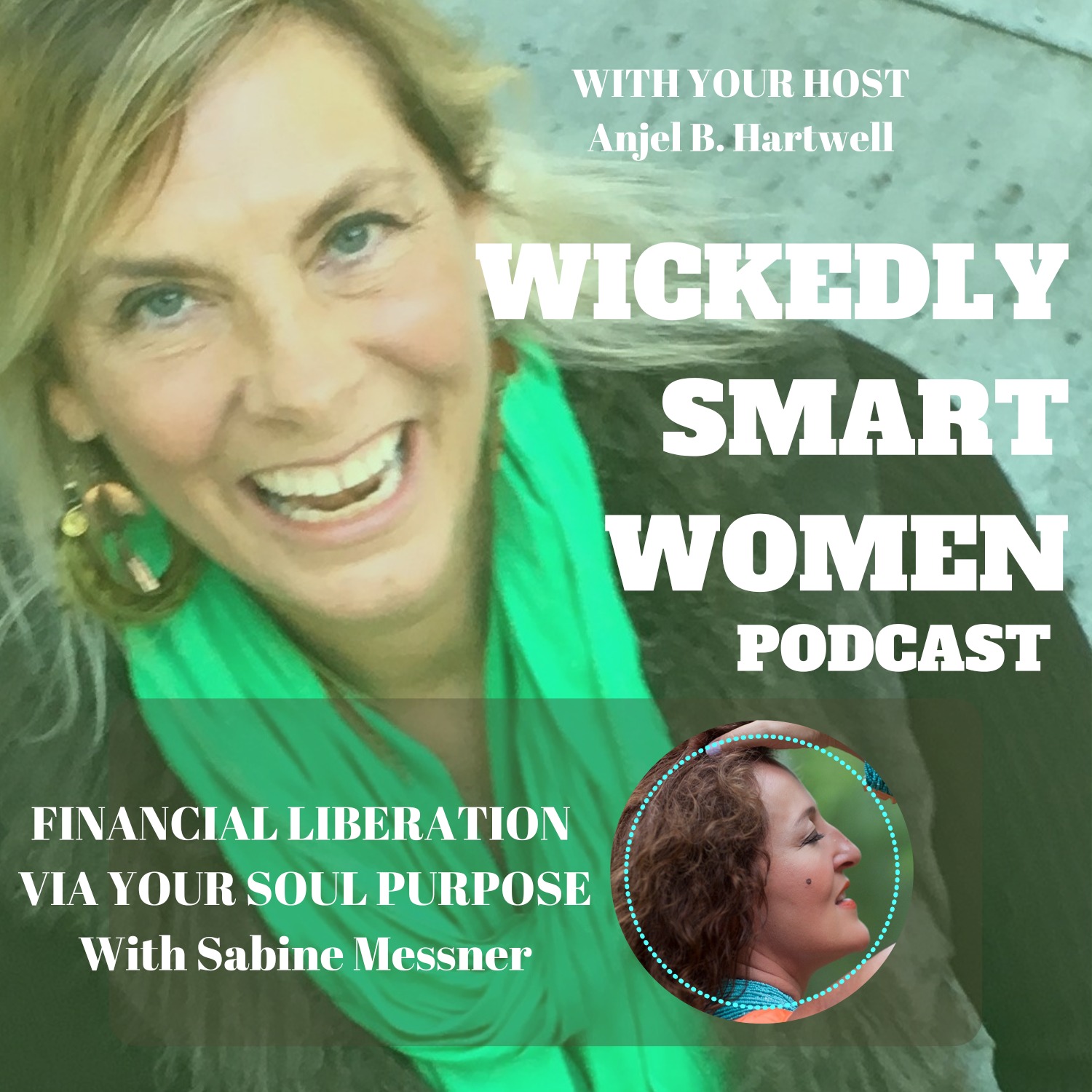Financial Liberation Via Your Soul Purpose—with Sabine Messner - EP101