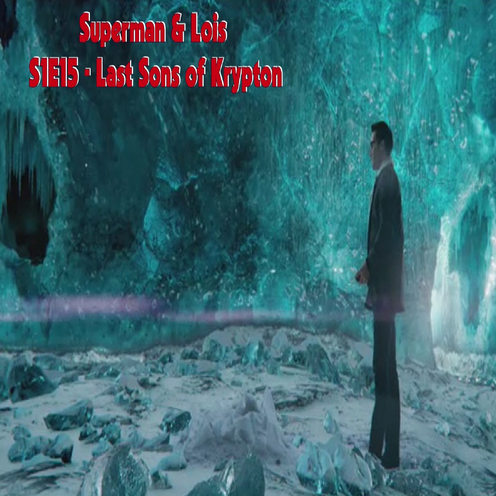 TL169 - Superman & Lois - S1E15 - Last Sons of Krypton