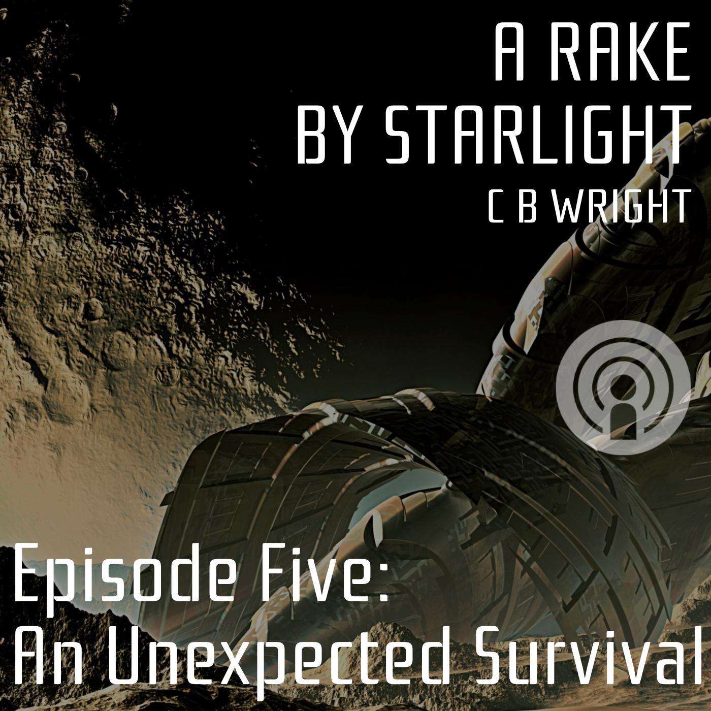A Rake by Starlight: Episode Five (