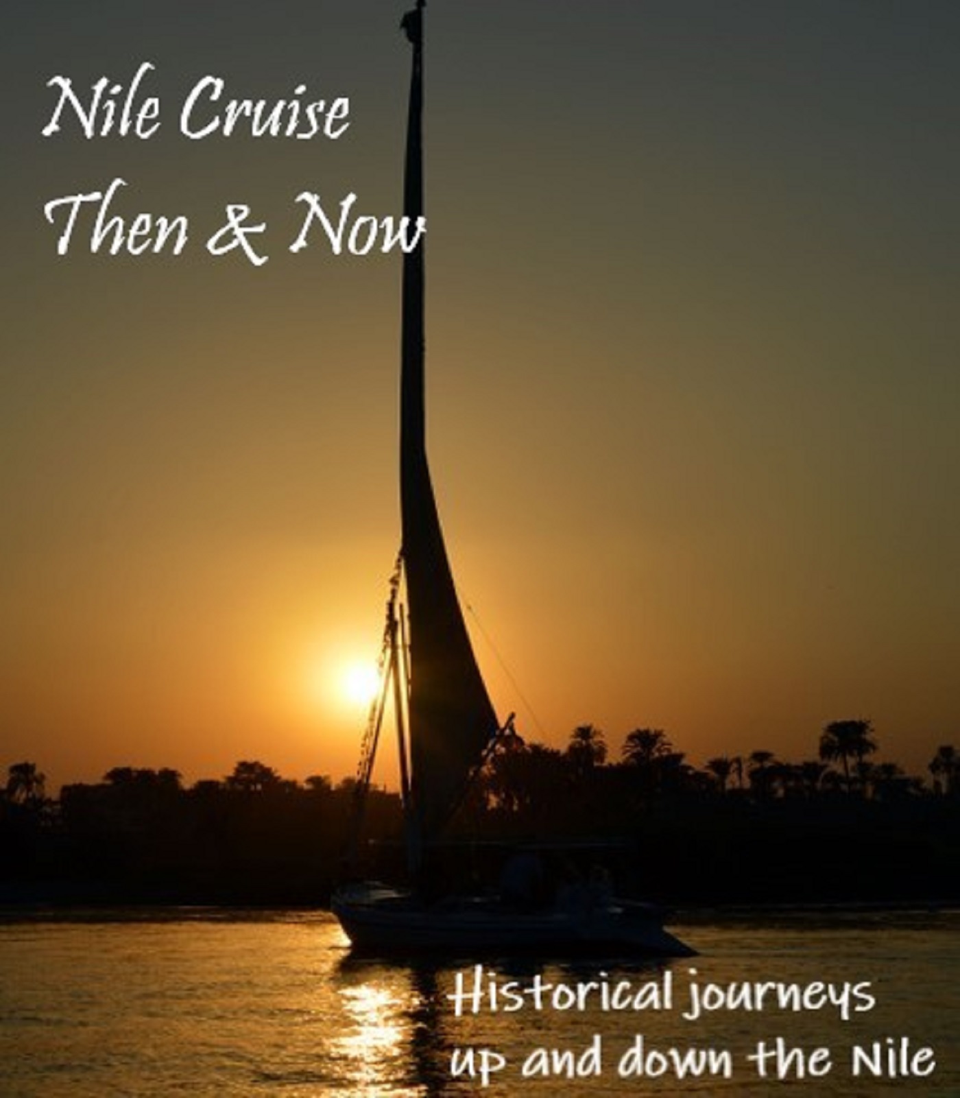 Nile Cruise Then & Now