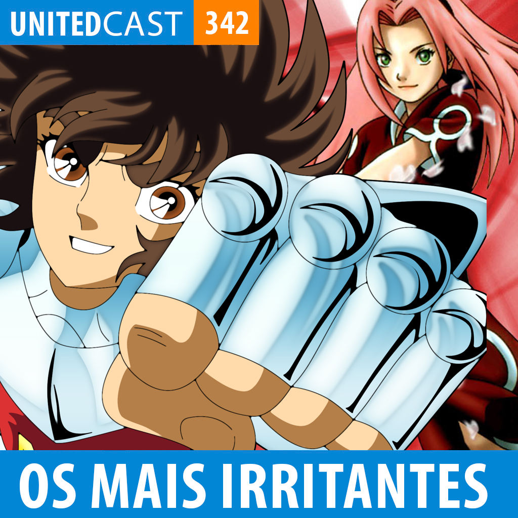 UNITEDcast #342 - Os Personagens Mais Irritantes EVER!!!
