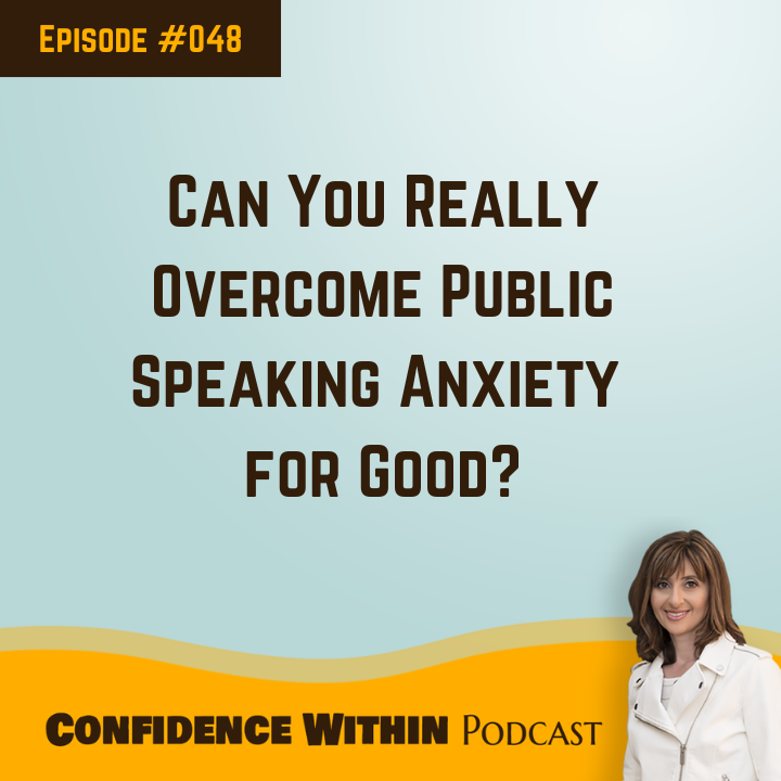 #048: Can You Really Overcome Public Speaking Anxiety for Good?