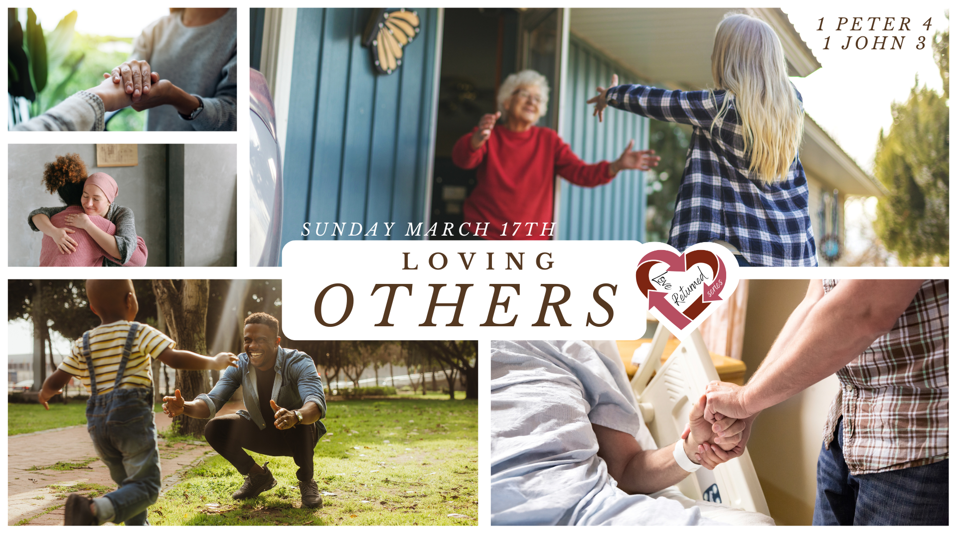3/17/24 LOVING OTHERS Pastor Joshua Kennedy 1 Peter 4, 1 John 3