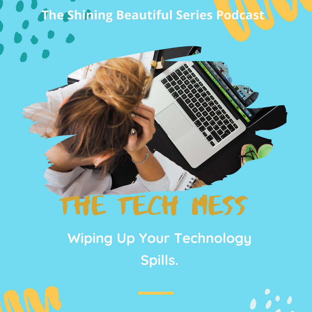 The Tech Mess.  Wiping Up Your Technology Spills.