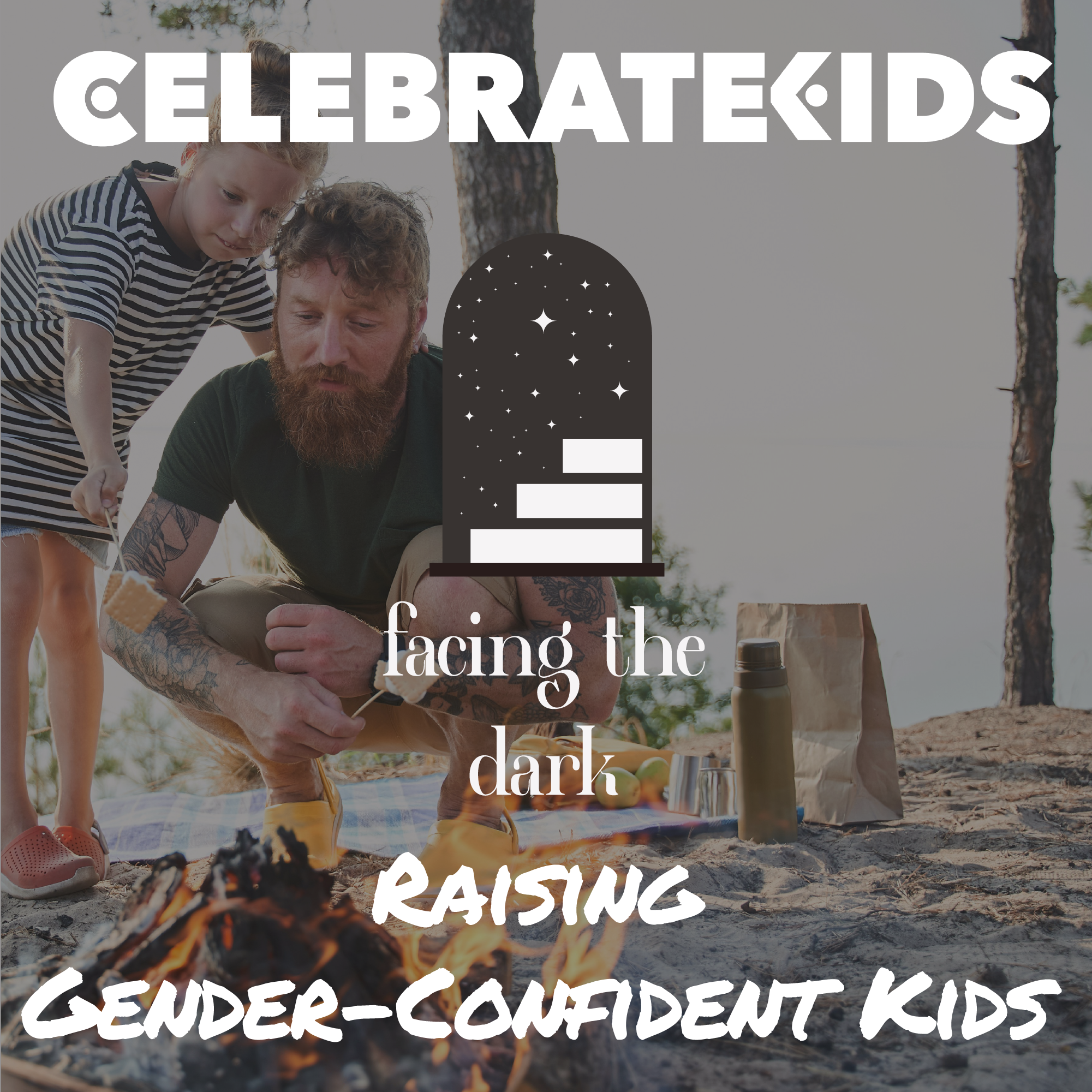 Raising Gender-Confident Kids: The Core Needs of Gender and Beyond