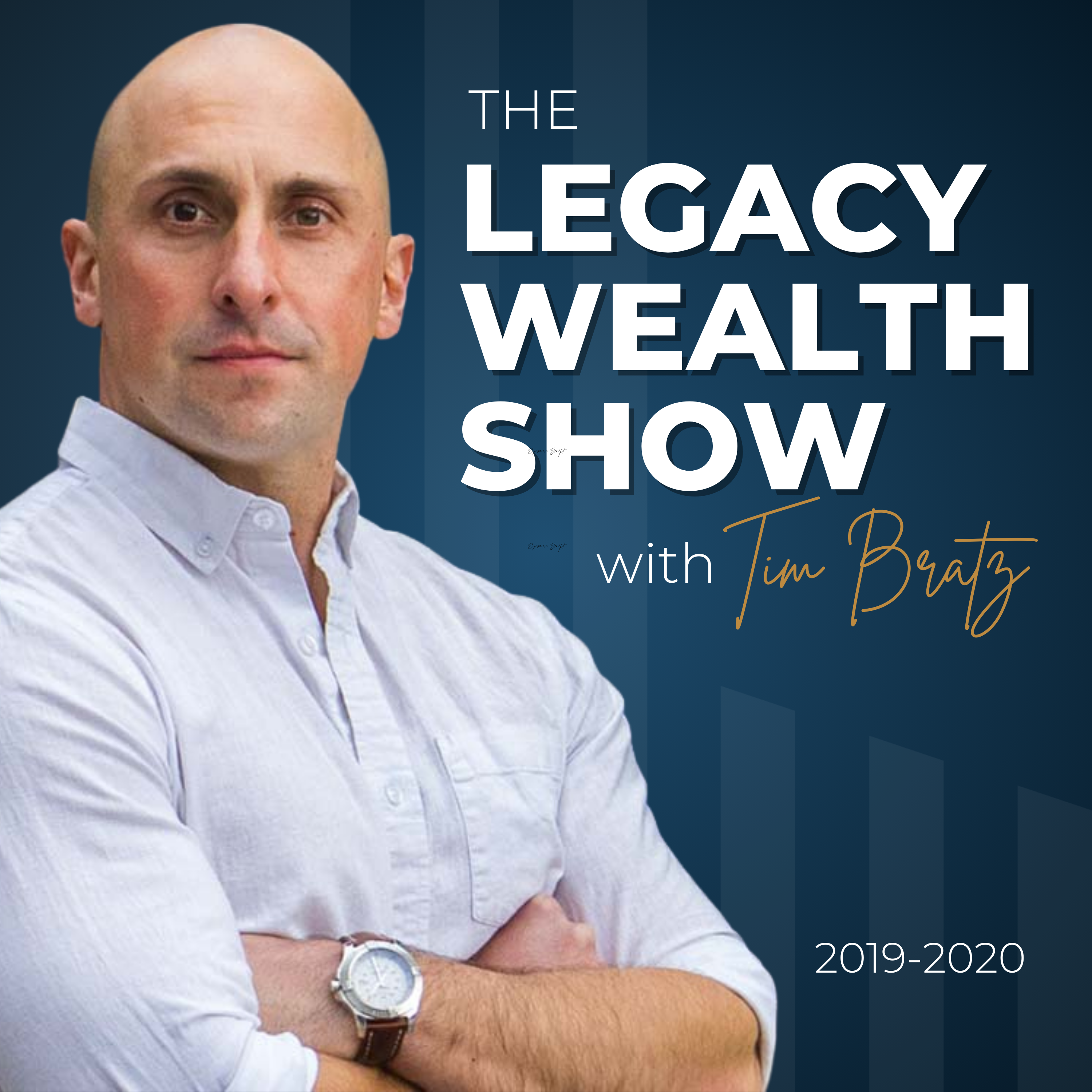 The Legacy Podcast with Tim Bratz