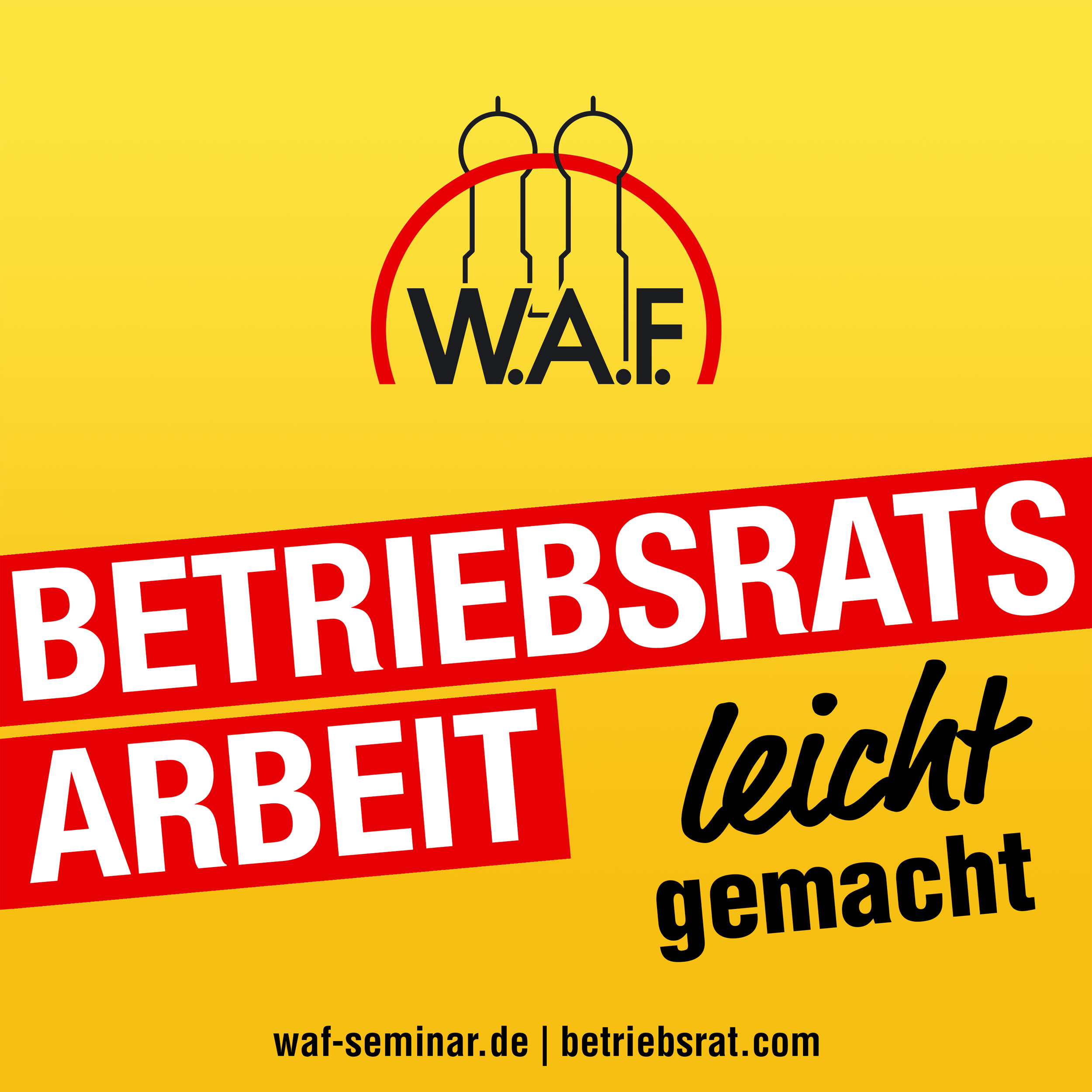 Betriebsrat heute – der Podcast der W.A.F.