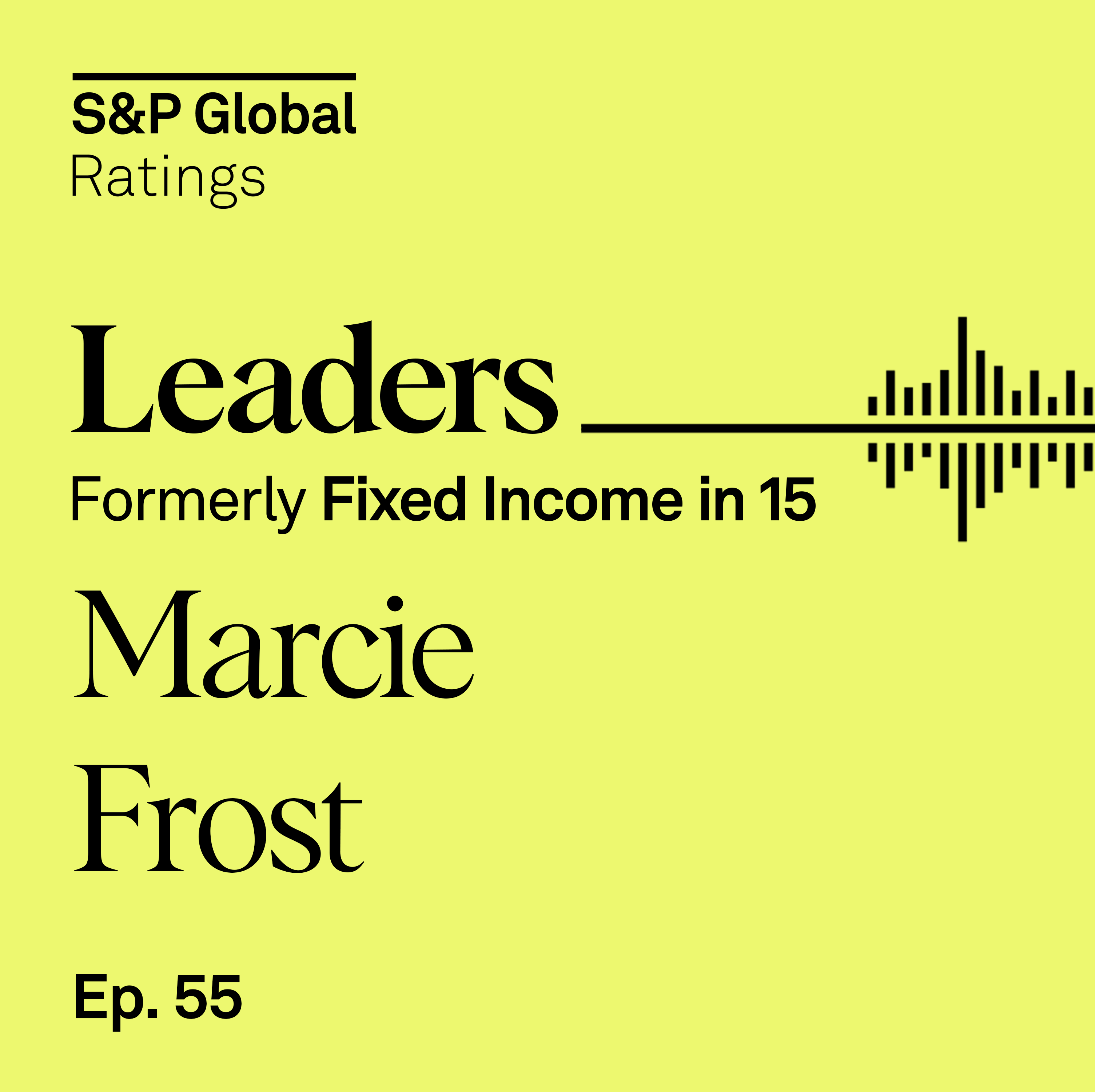 Ep55: CalPERs CEO Marcie Frost on Private Markets & Building Her Career
