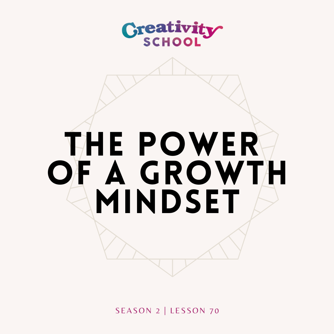 Lesson 70 - The Power of a Growth Mindset