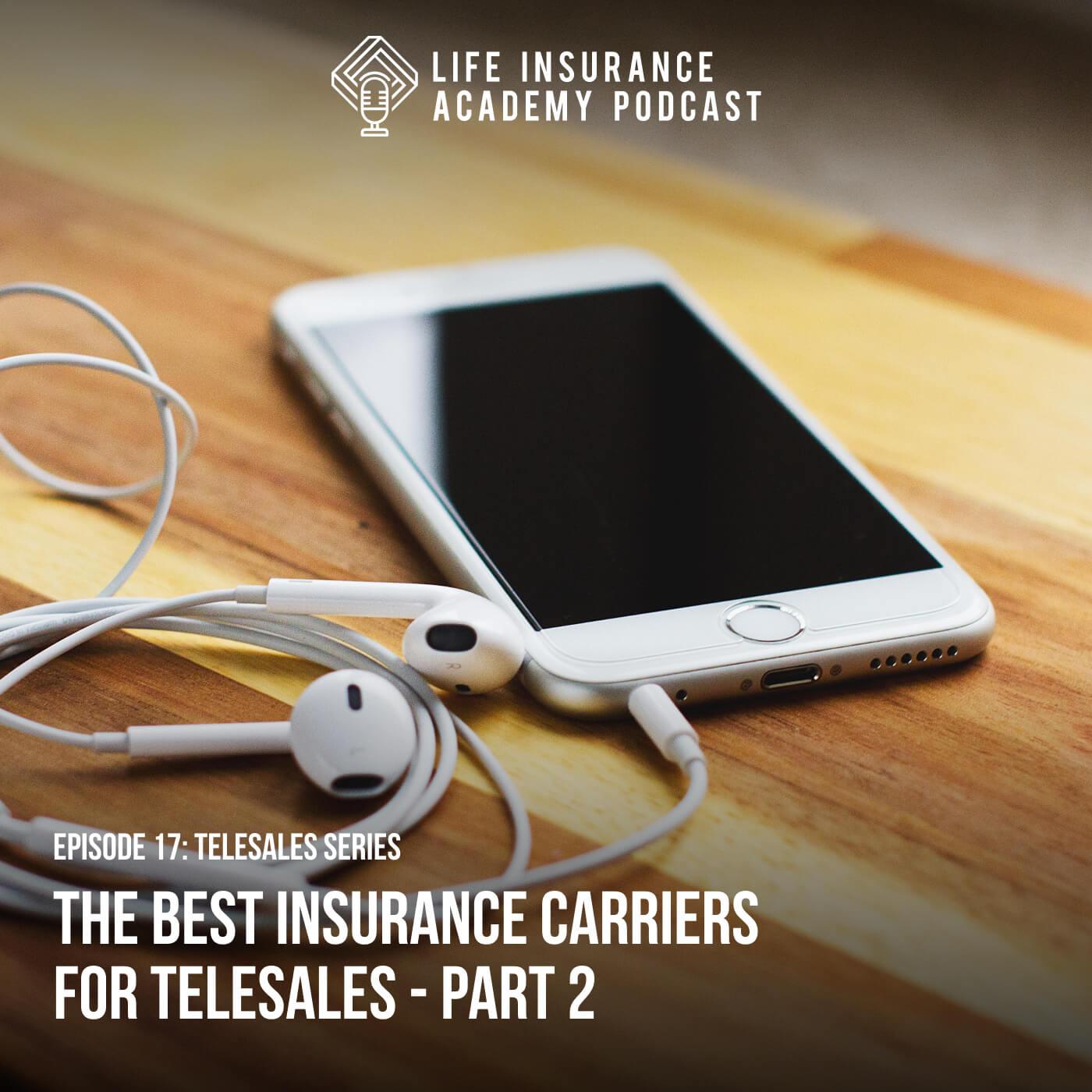 The Best Insurance Carriers for Telesales - Part 2
