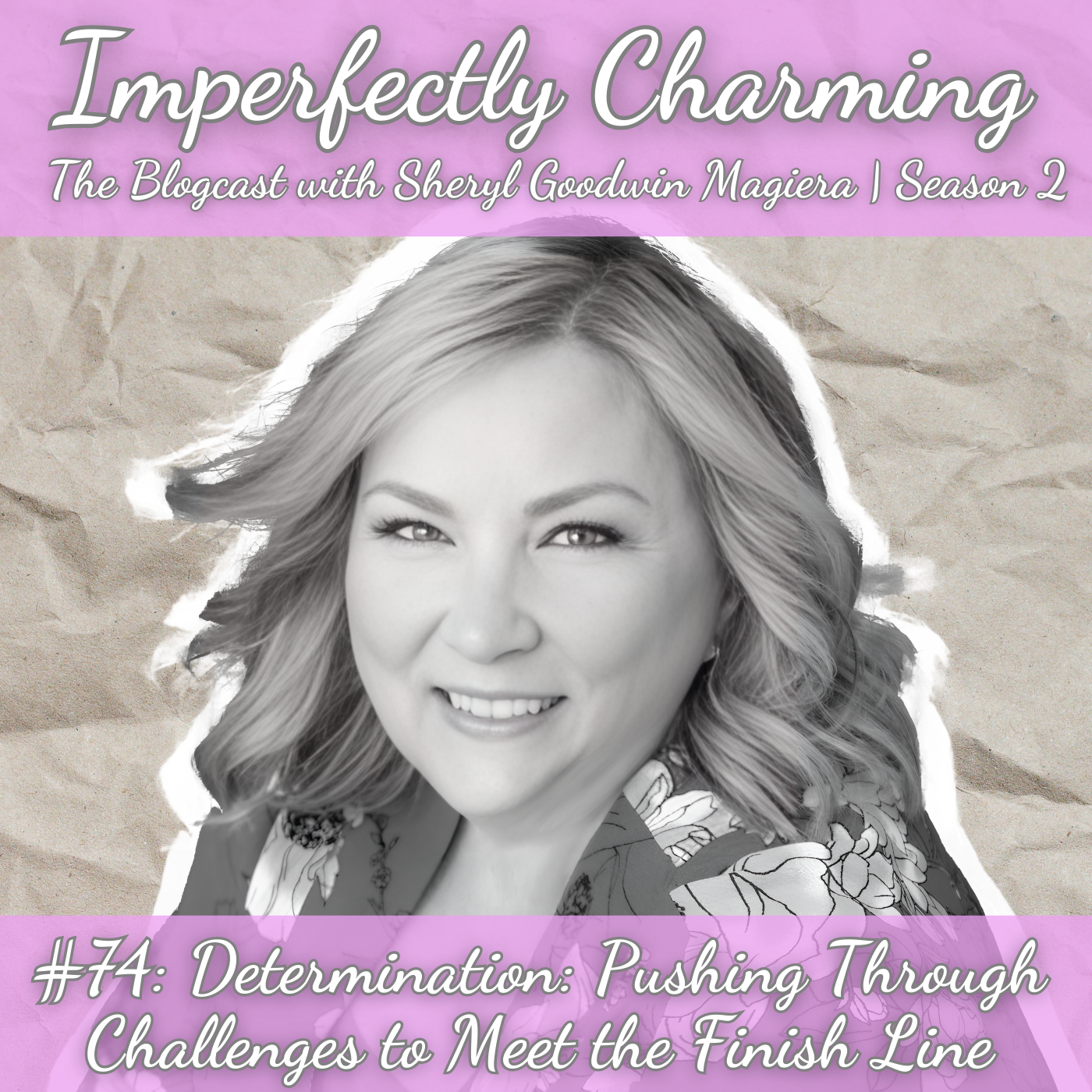 Imperfectly Charming with Sheryl Goodwin Magiera