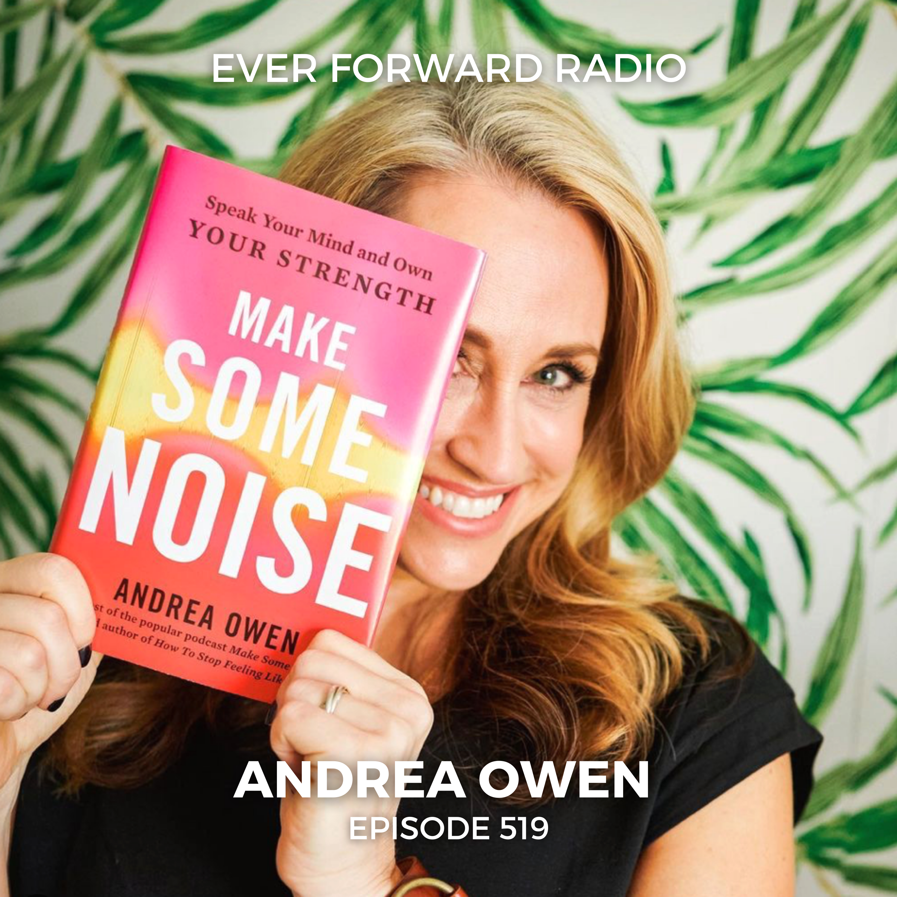 EFR 519: Mental Health, Resiliency, Empowering Women and How to Make Some Noise in 2021 with Andrea Owen