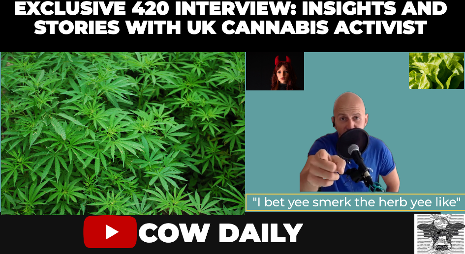 Trev Coleman Cannabis campaigner 420 special Cow Daily 420 happy420