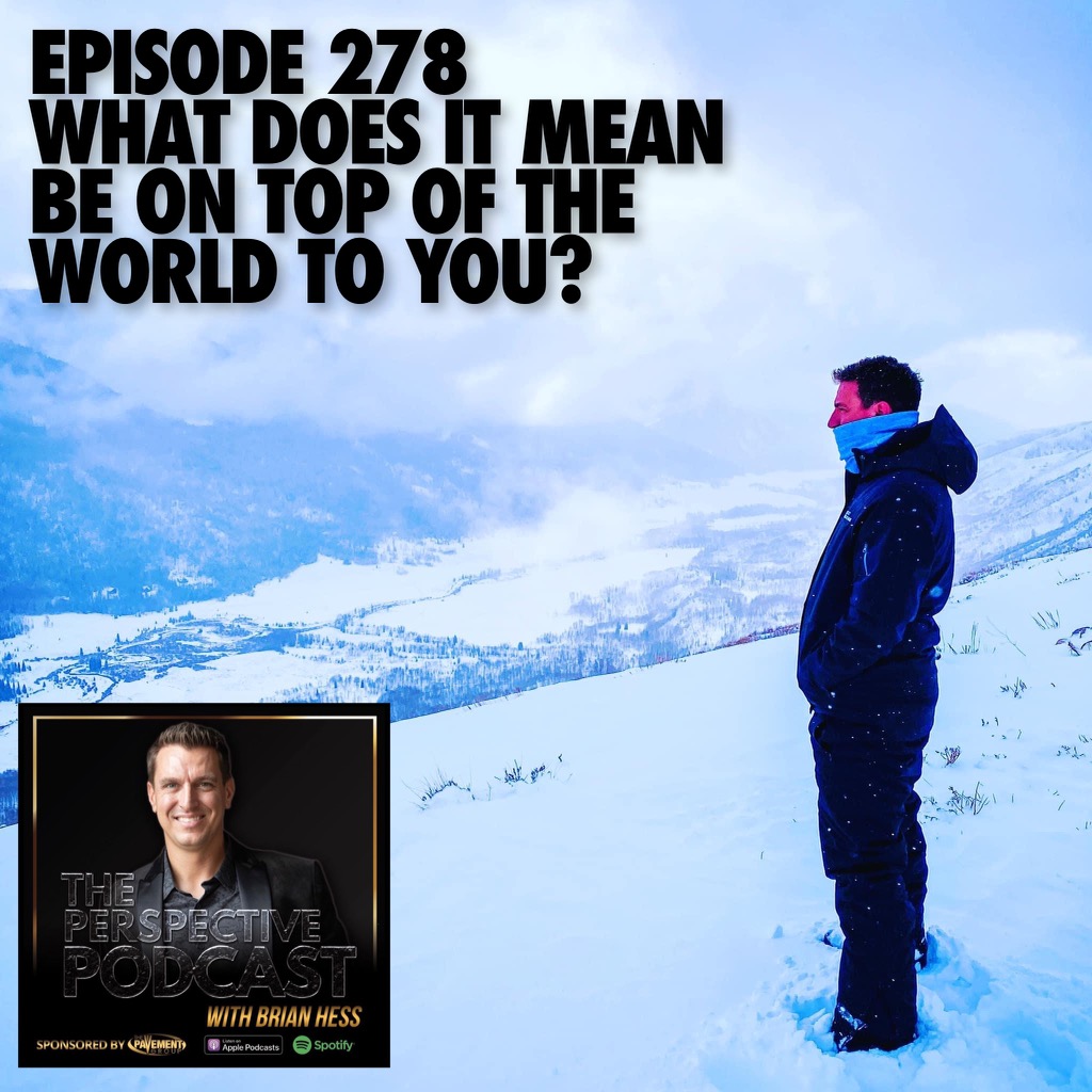 Episode 279 | What Does It Mean Be On Top Of The World To You? episode artwork