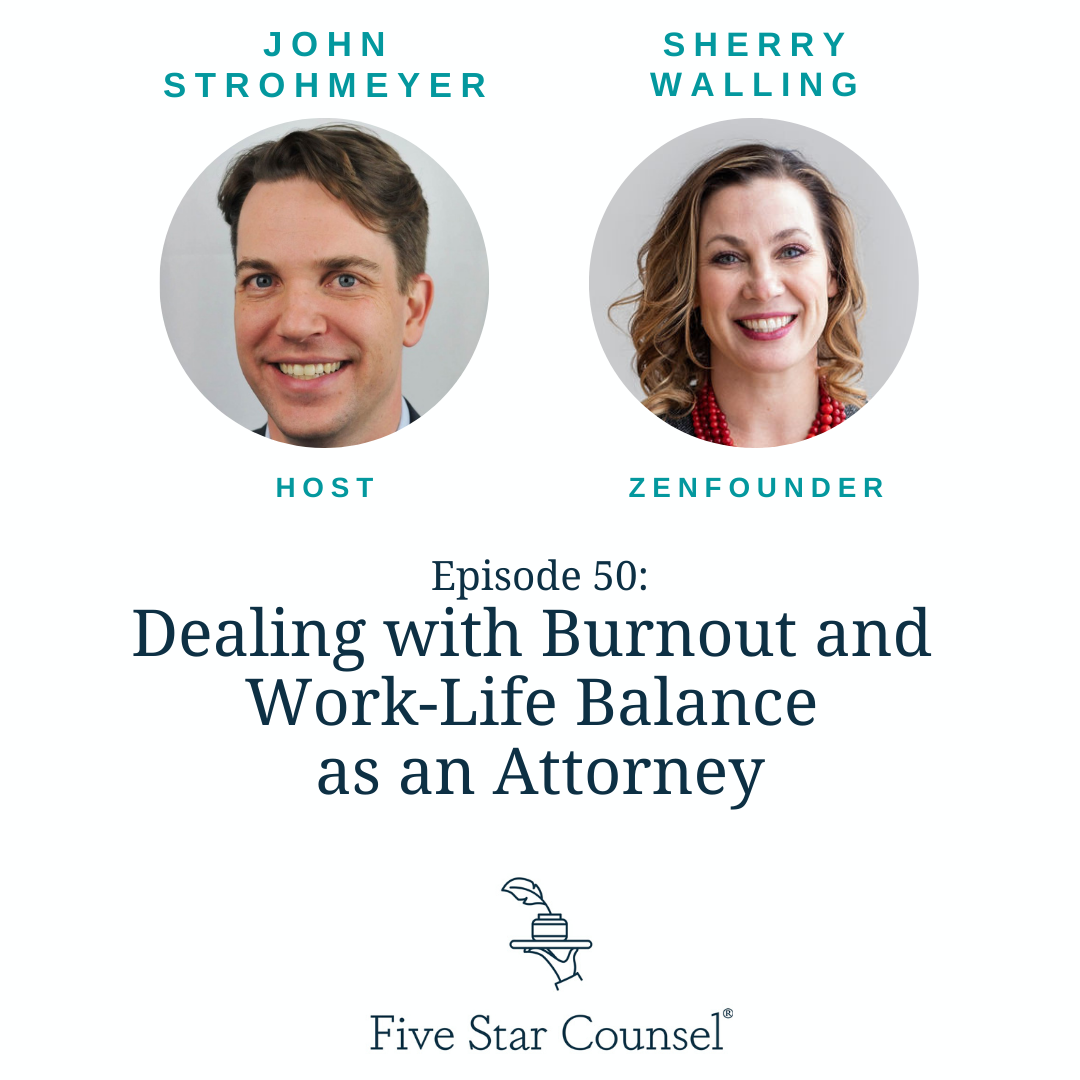 50. Dealing with Burnout and Work-Life Balance as an Attorney w/ Sherry Walling