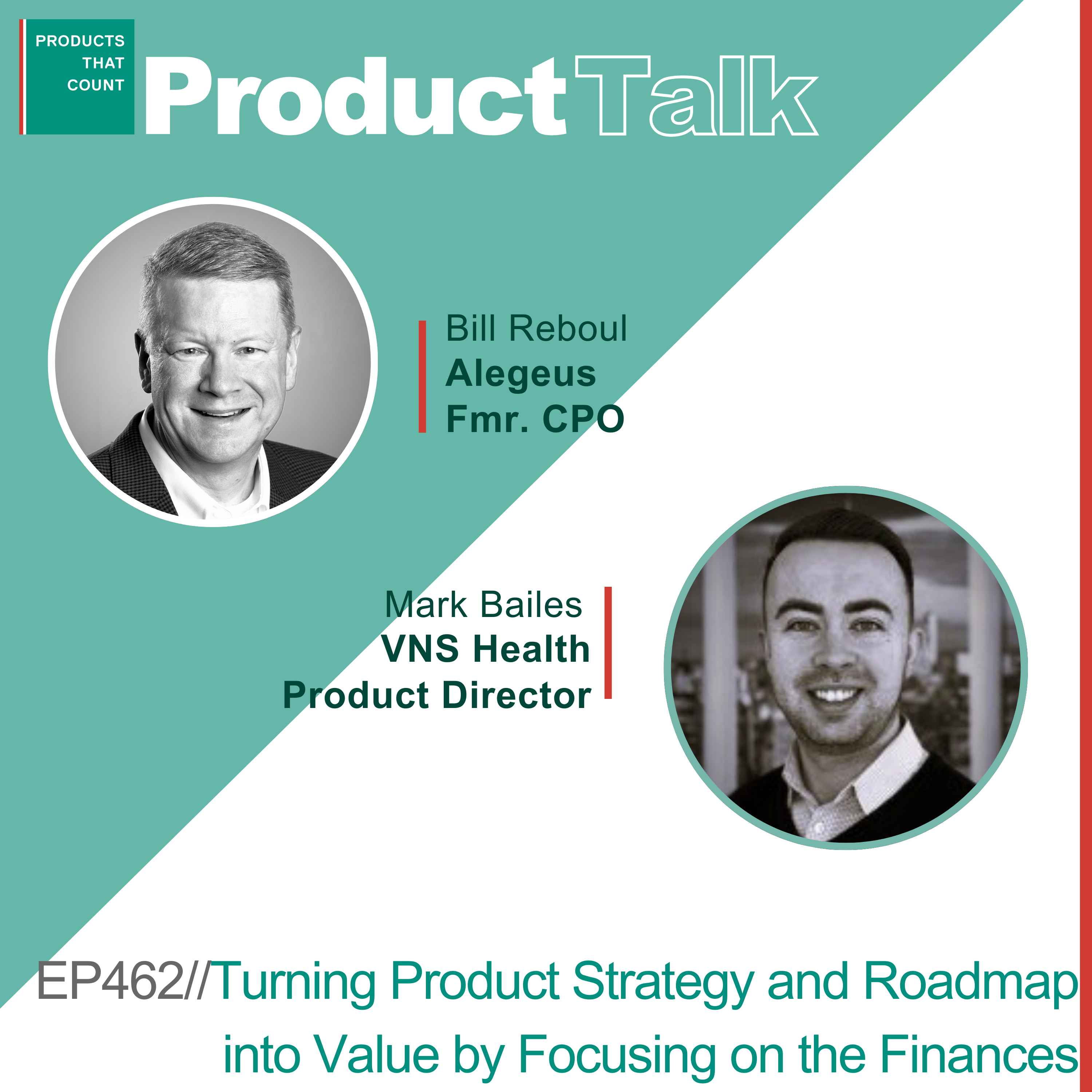 EP 462 - Alegeus Fmr. CPO on Turning Product Strategy and Roadmap into Value by Focusing on the Finances