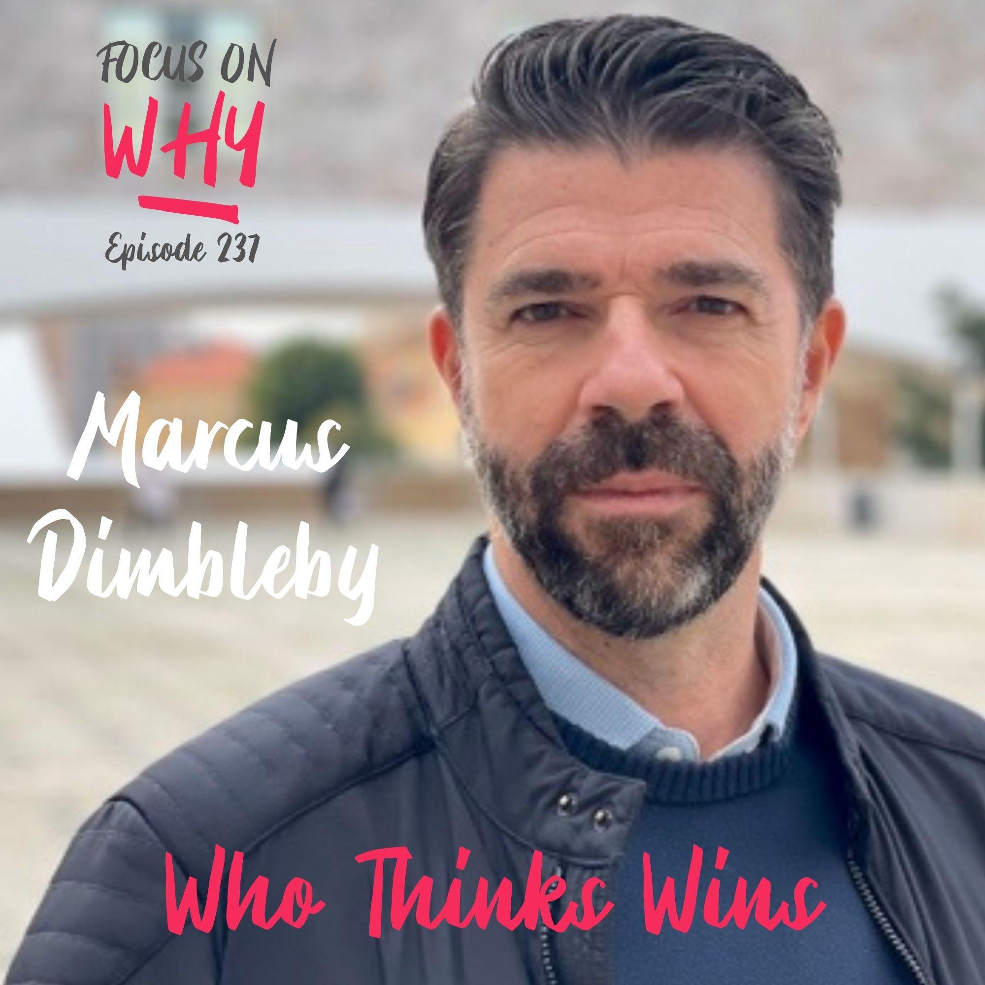 237 Who Thinks Wins with Marcus Dimbleby