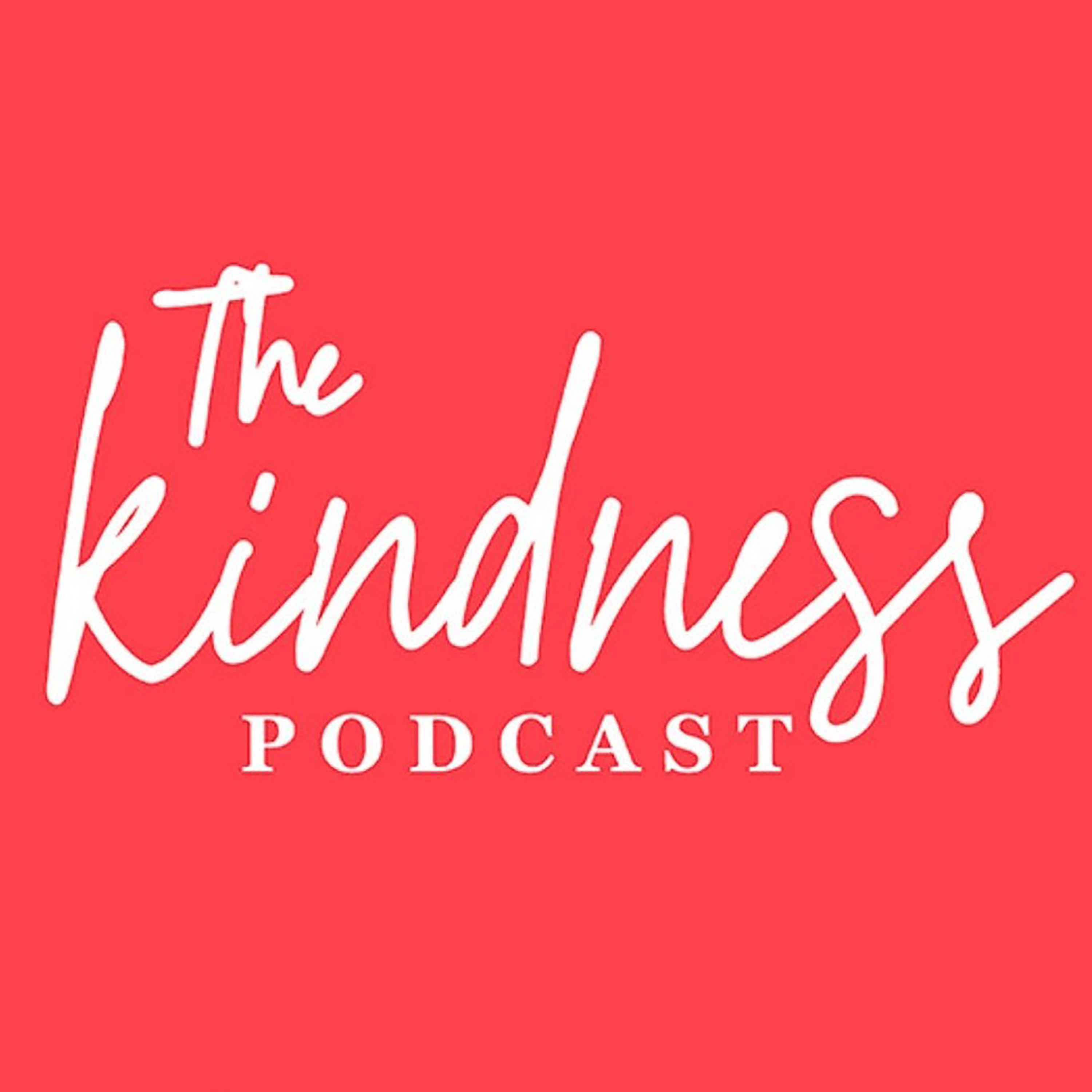The Kindness Podcast