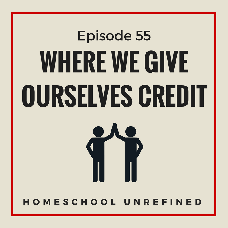 55: Where We Give Ourselves Credit