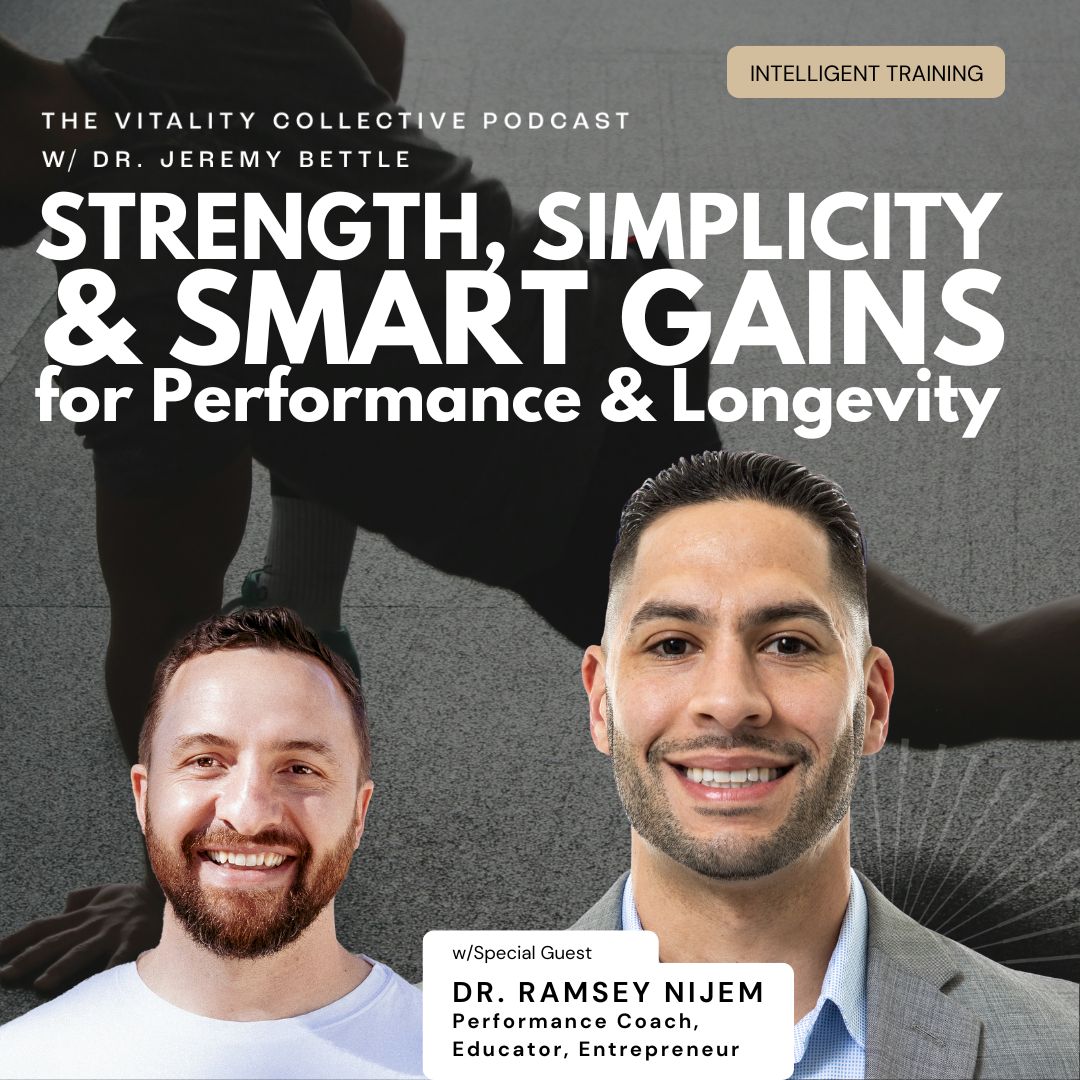 The Vitality Collective Podcast w/Dr. Jeremy Bettle