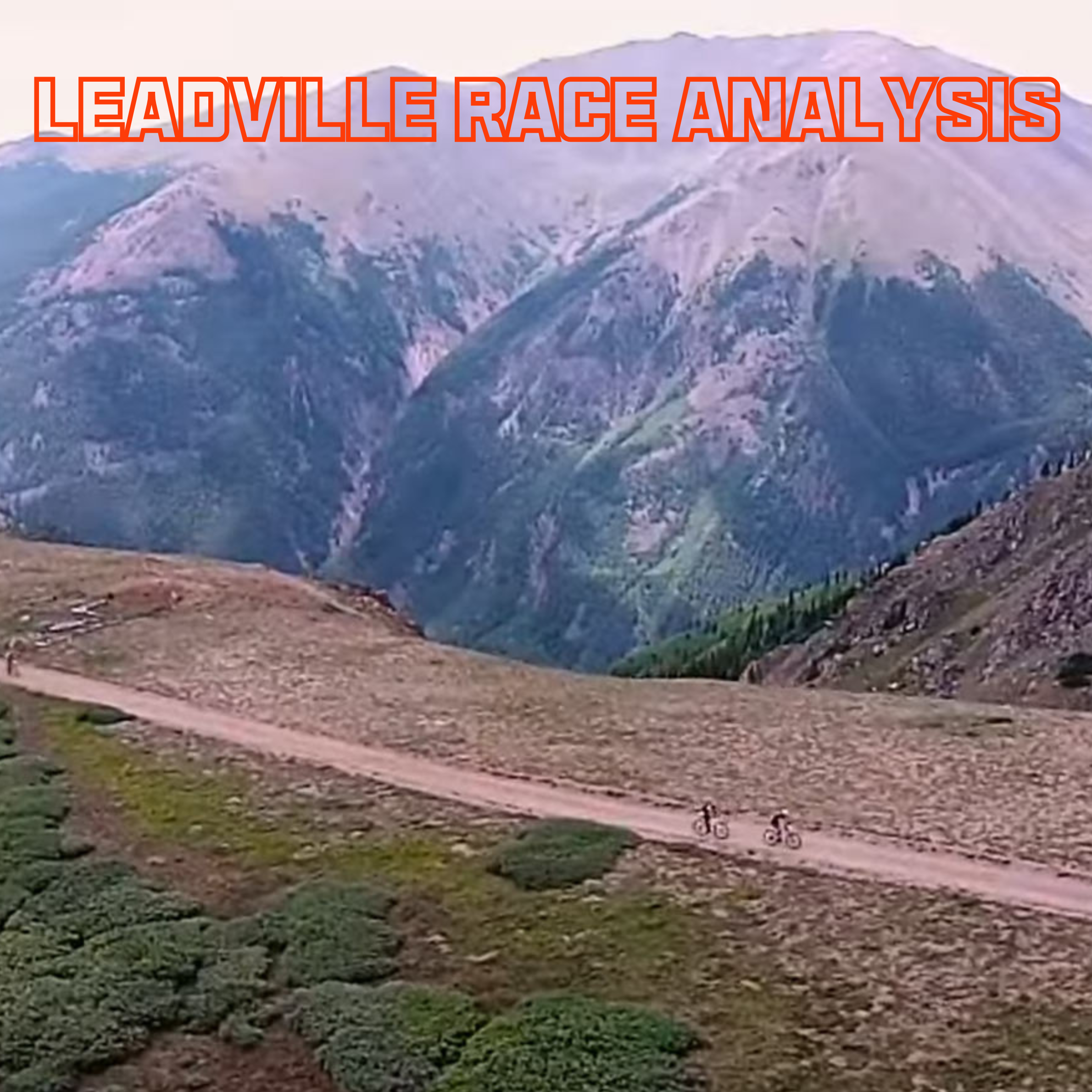 Sub 7 hour & 30th Place Leadville 100 MTB Race Analysis with Coach Elliott