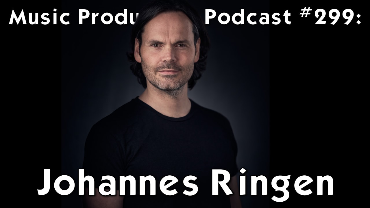 #299: Composing for Film with Troll Composer Johannes Ringen