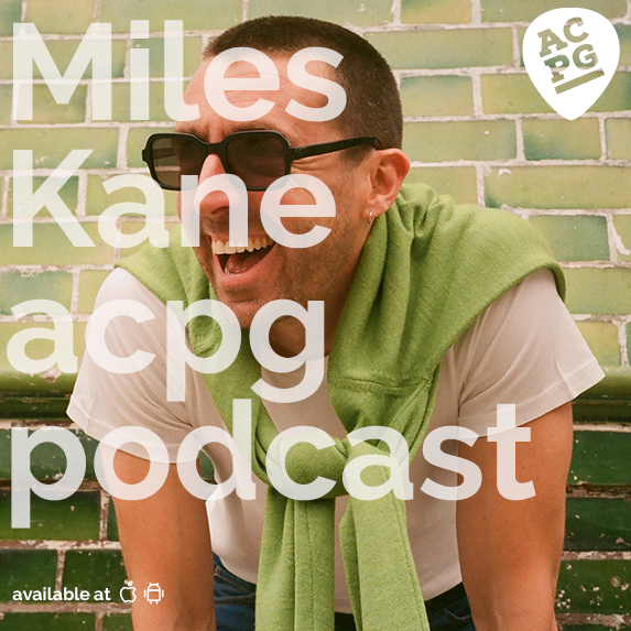 ACPG 126: Miles Kane