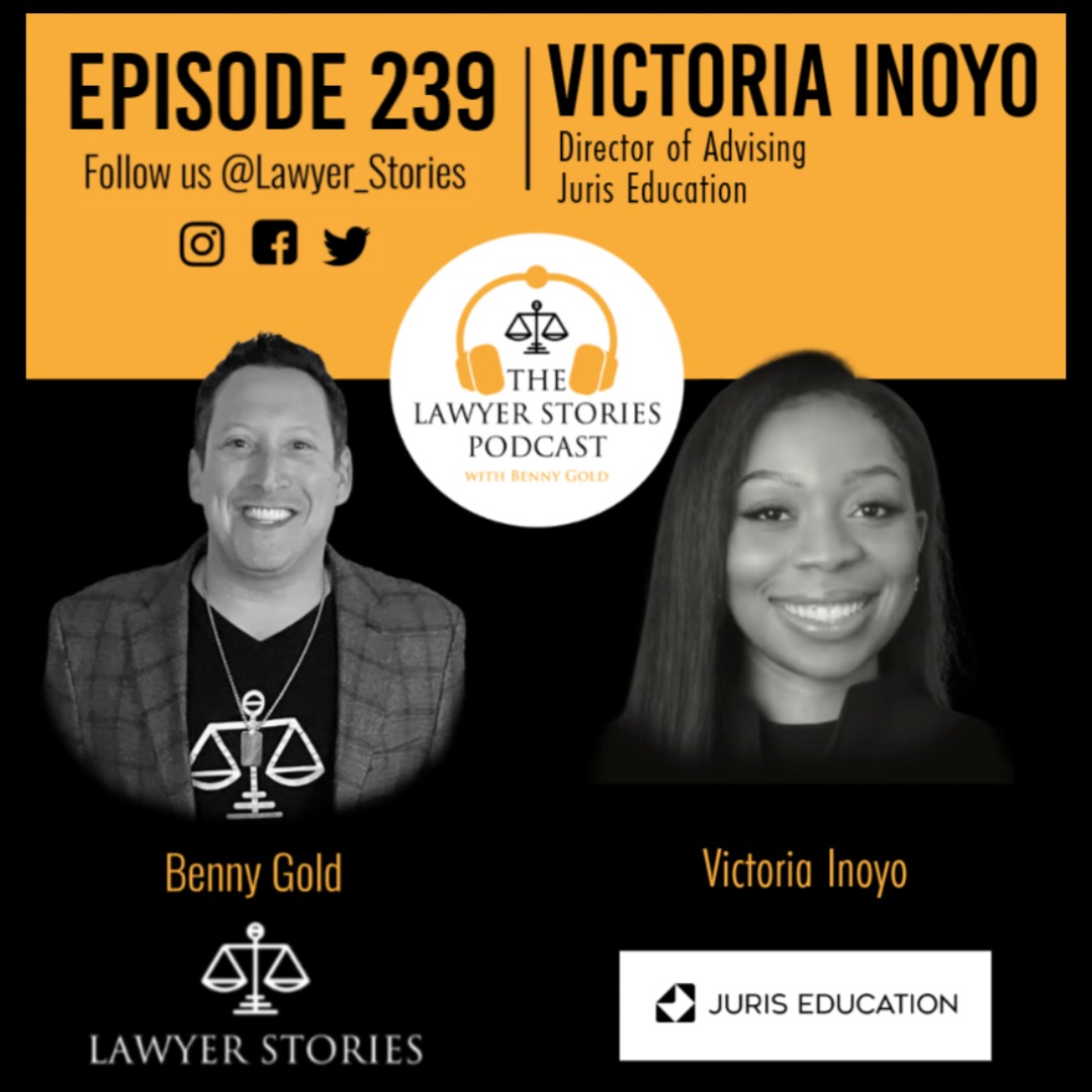 Ep 239 | Victoria Inoyo | Director of Advising at Juris Education - A Leading Law School Admissions Consulting Edtech Startup