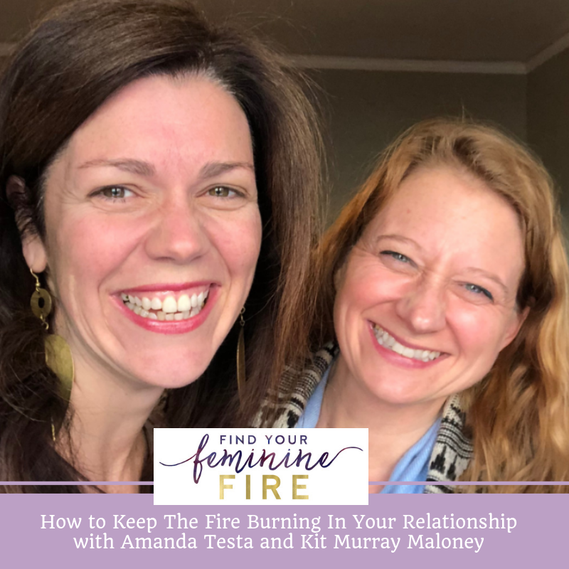 cover of episode How to Keep The Flames Burning In Your Relationship with Amanda Testa and Kit Murray Maloney