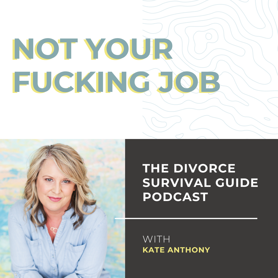 Episode 94: Listener Favorite: Not Your F*cking Job!